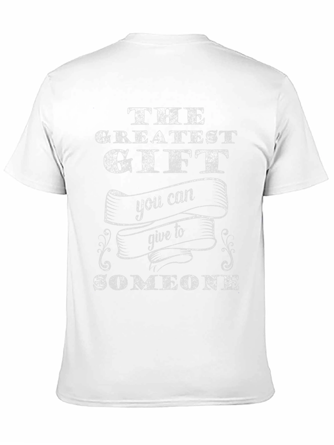 Greatest Gift T-Shirt - Give To Someone Special