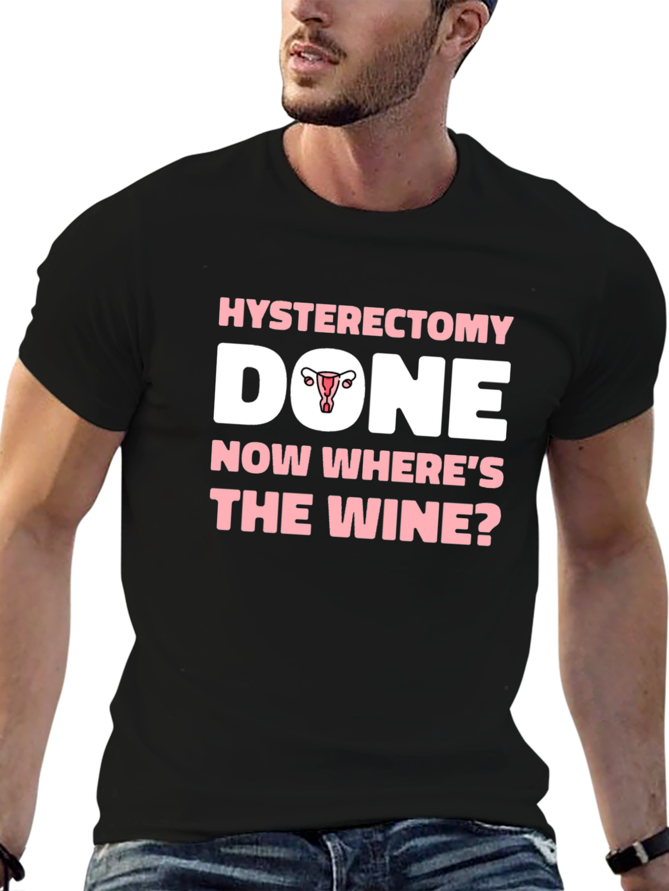 Hysterectomy Done Now Wheres The Wine? T-Shirt