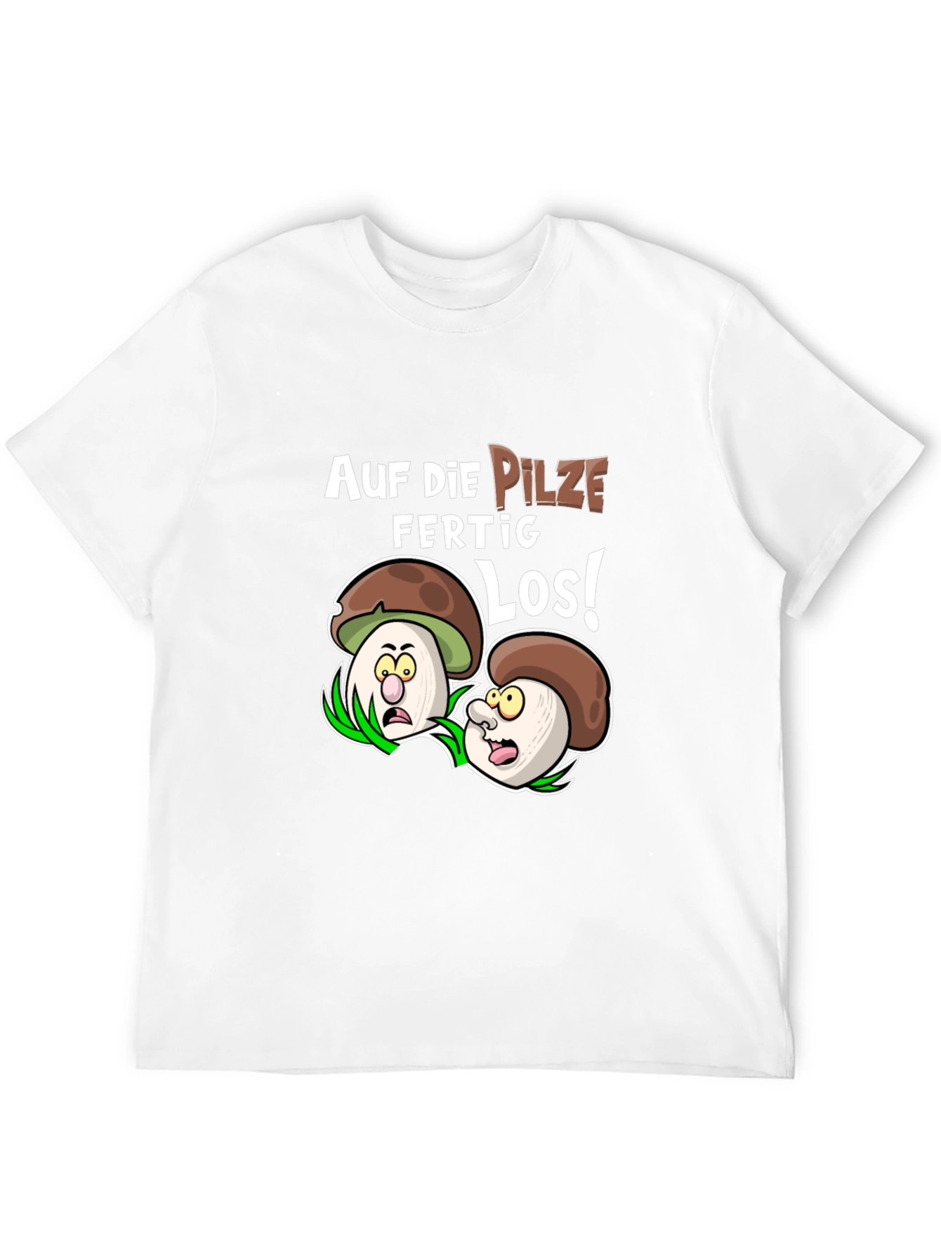 Funny Mushroom T-Shirt - Auf Die Pilze Ready Los!