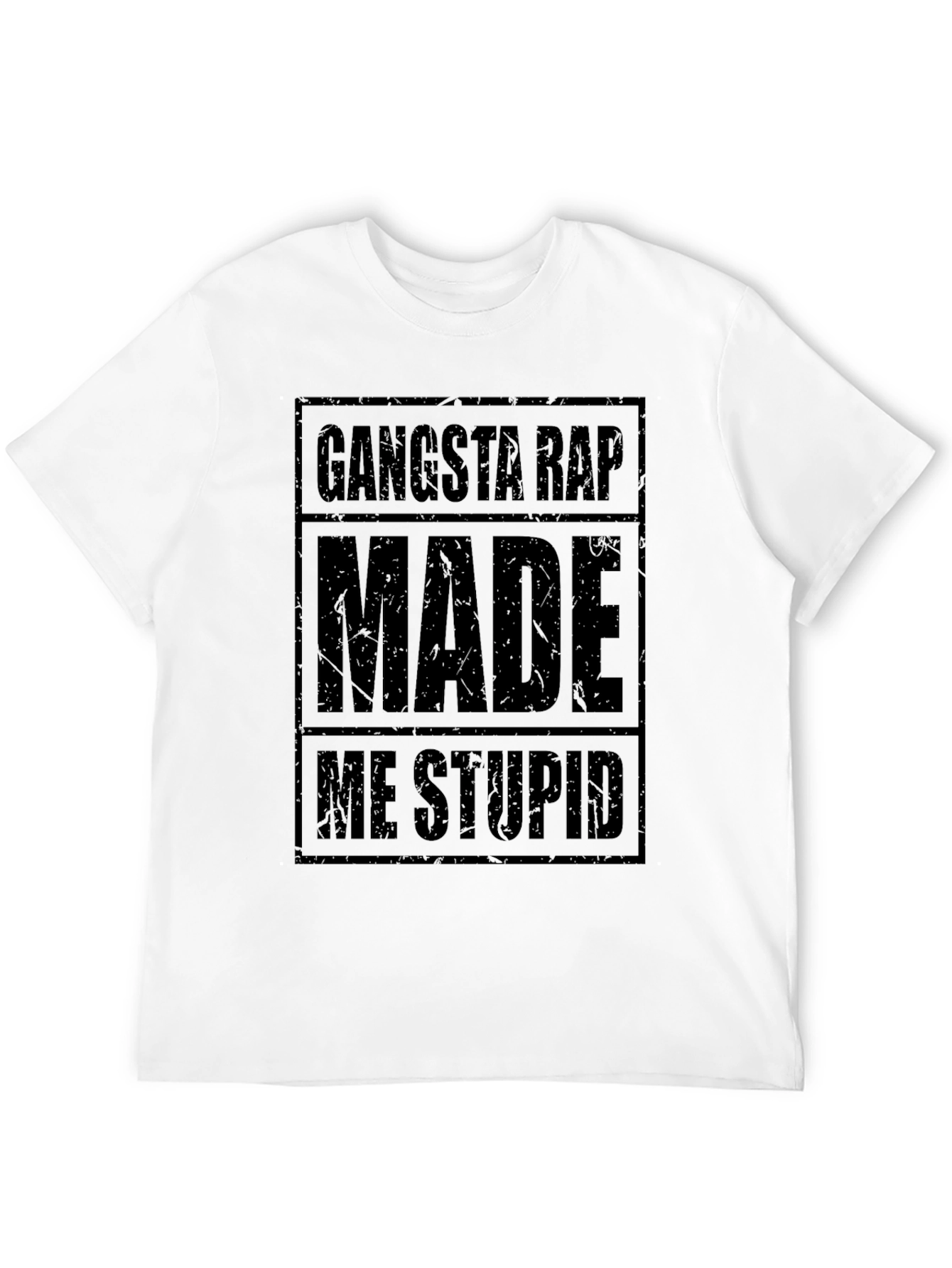 Gangsta Rap Made Me Stupid Graphic T-Shirt