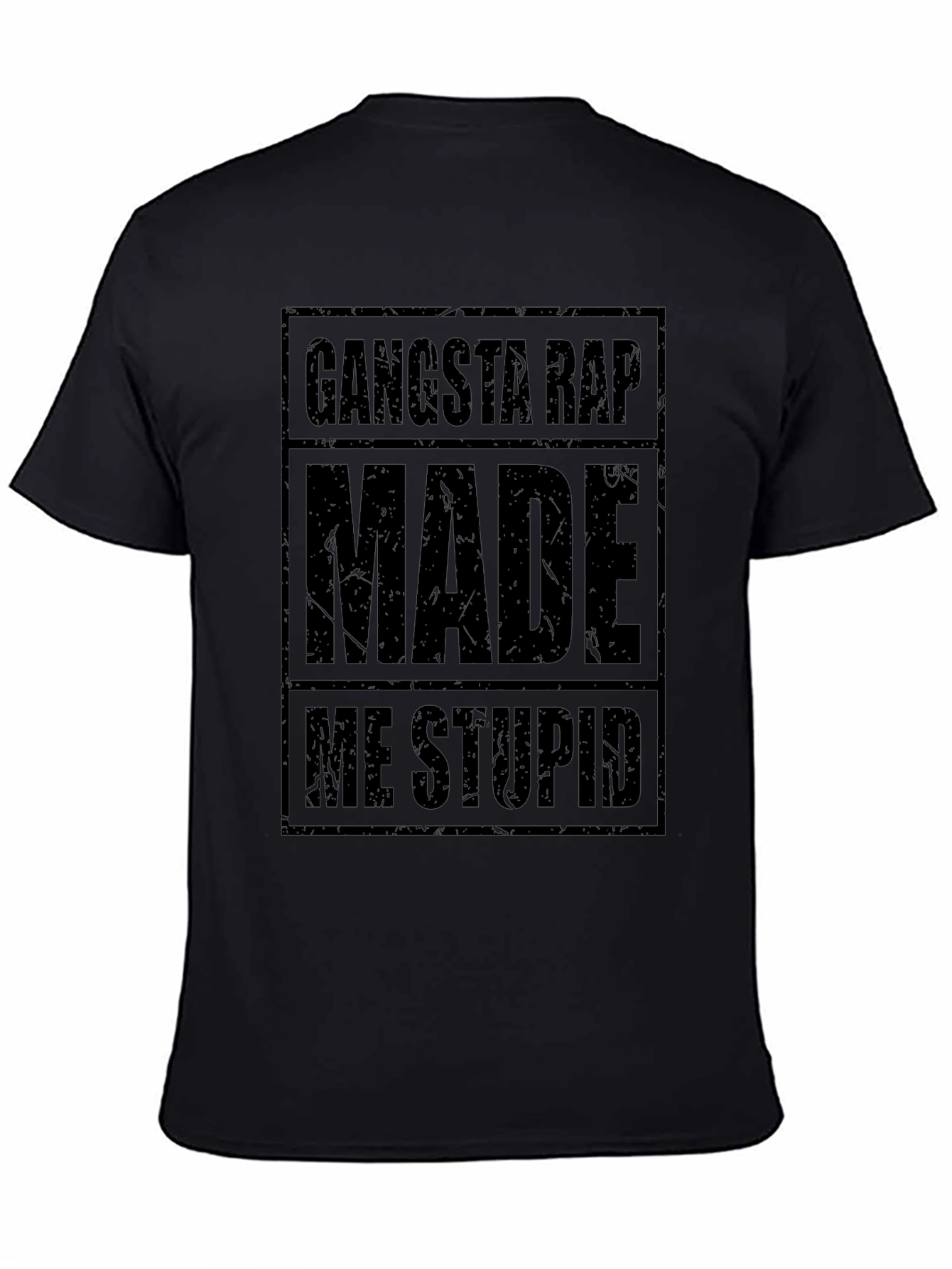 Gangsta Rap Made Me Stupid Graphic T-Shirt