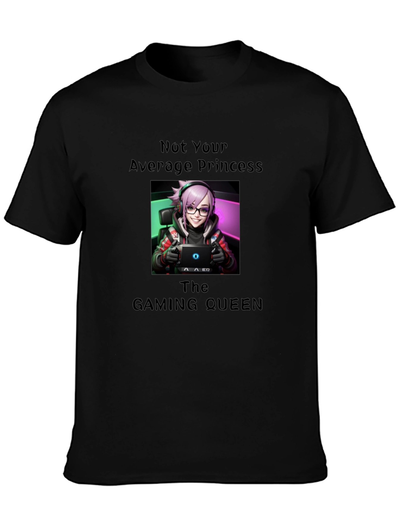 Not Your Average Princess Gaming Queen T-Shirt