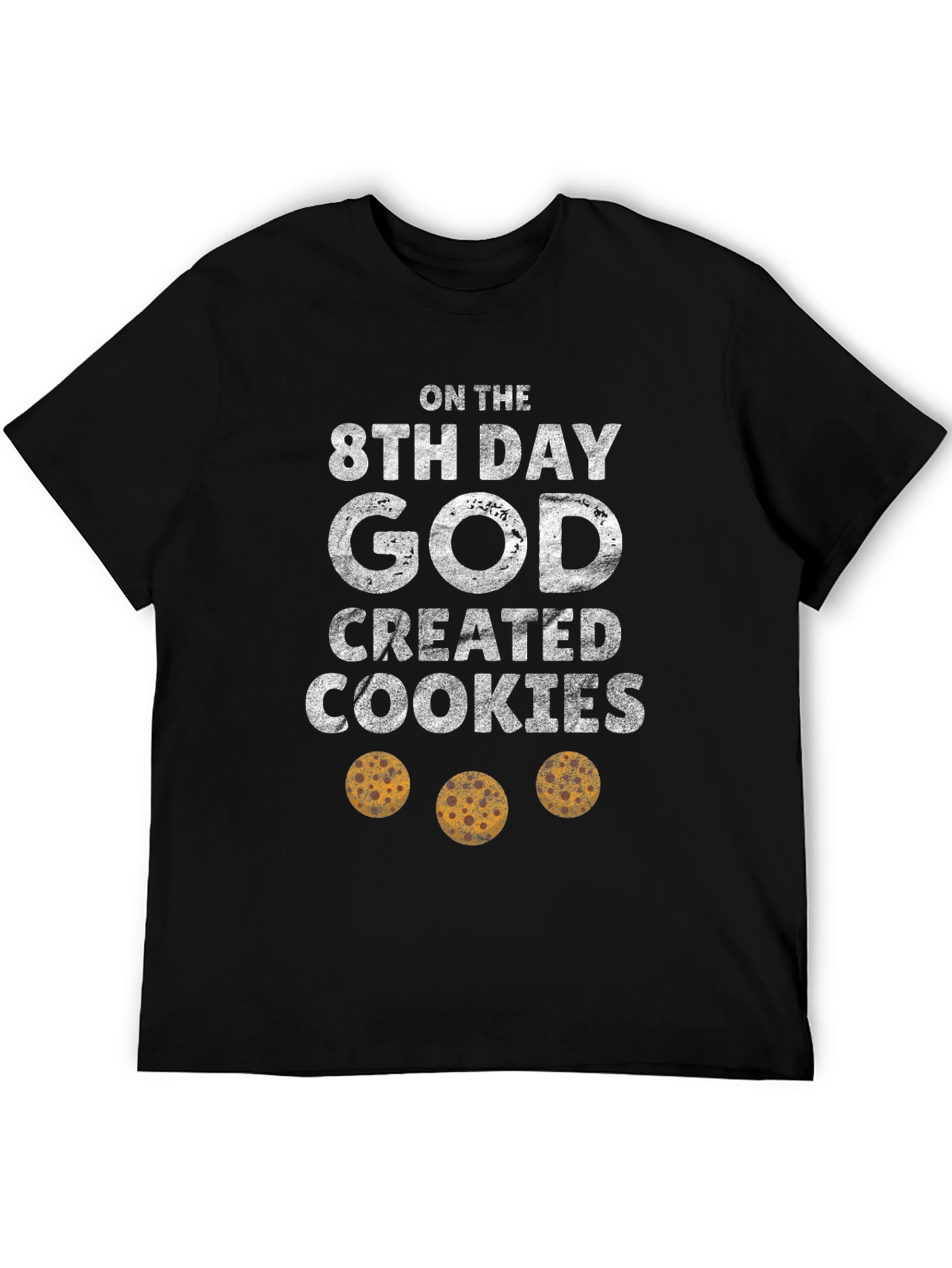 8th Day God Created Cookies Graphic Tee