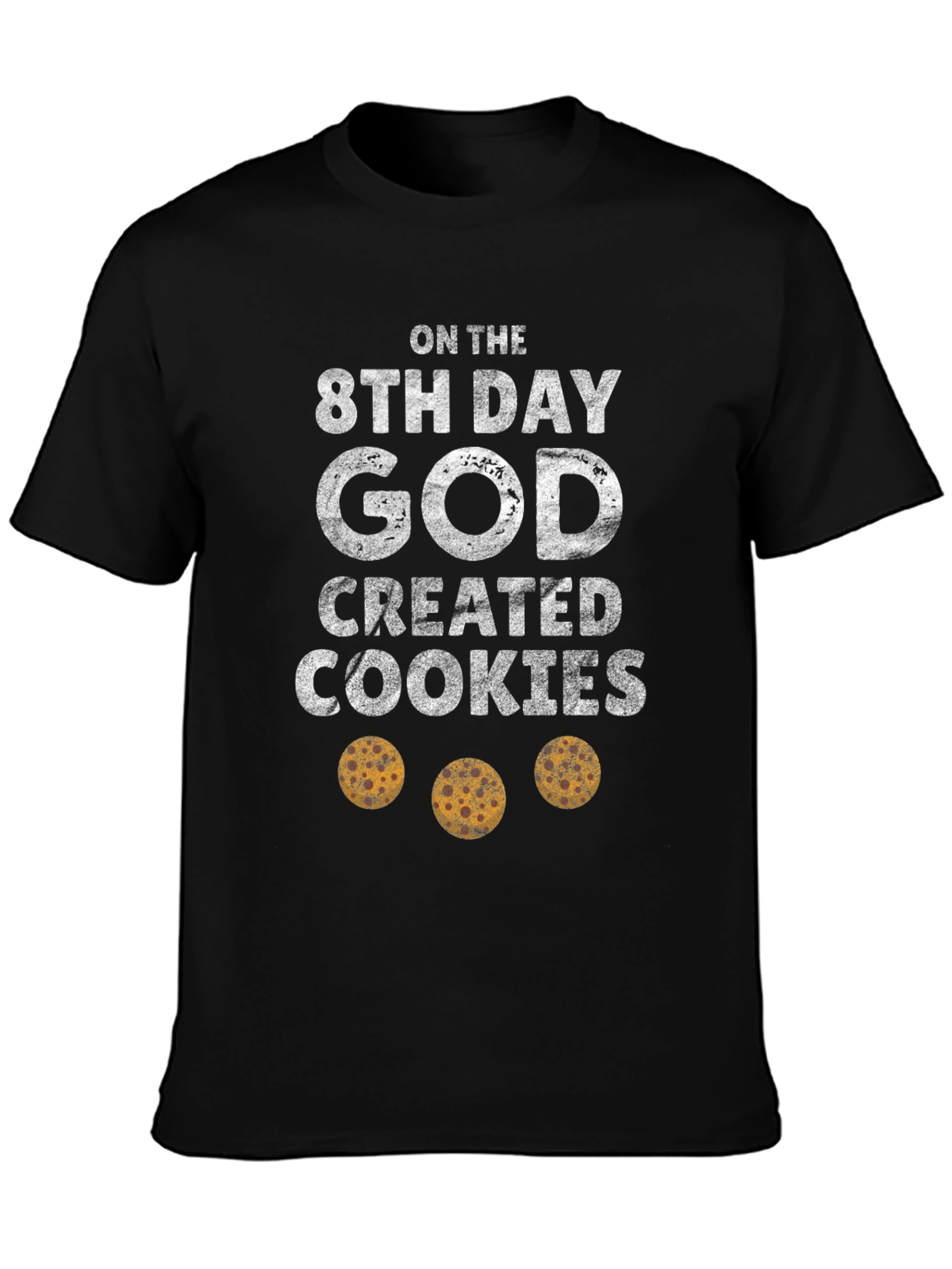 8th Day God Created Cookies Graphic Tee