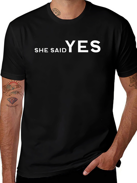 She Said Yes T-Shirt - Engagement Gift