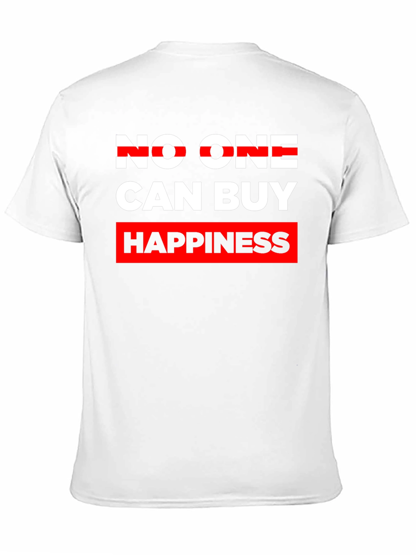 No One Can Buy Happiness Graphic T-Shirt