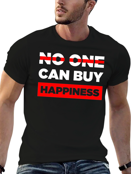 No One Can Buy Happiness Graphic T-Shirt