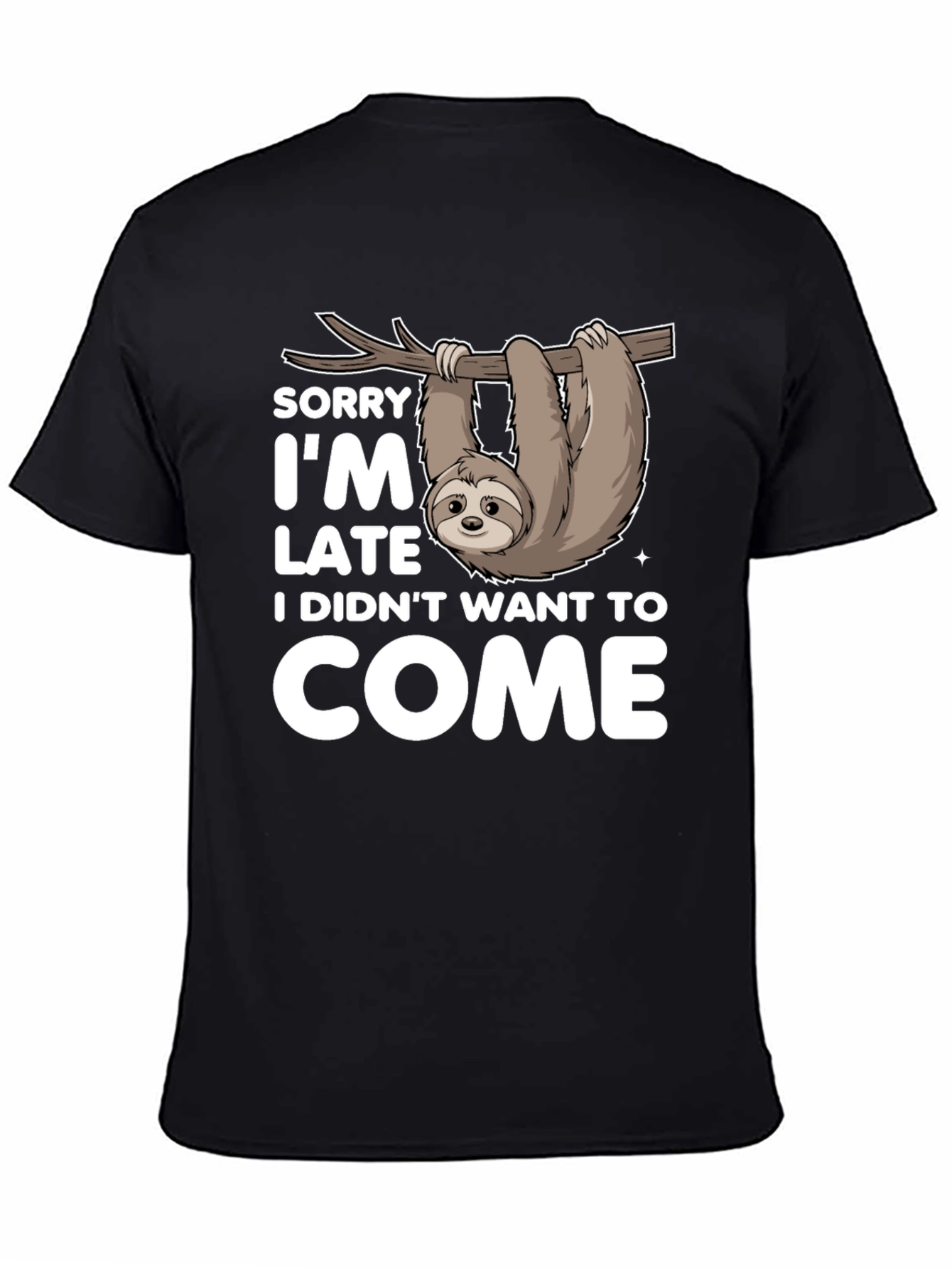 Funny Sloth T-Shirt - Sorry Im Late Tee