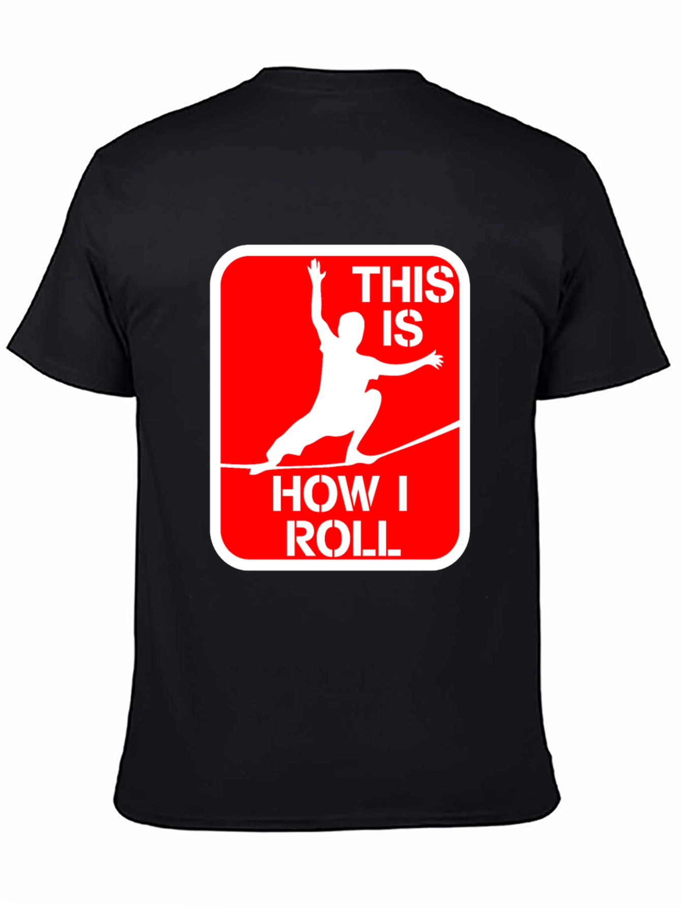 This Is How I Roll Slackline Graphic Tee