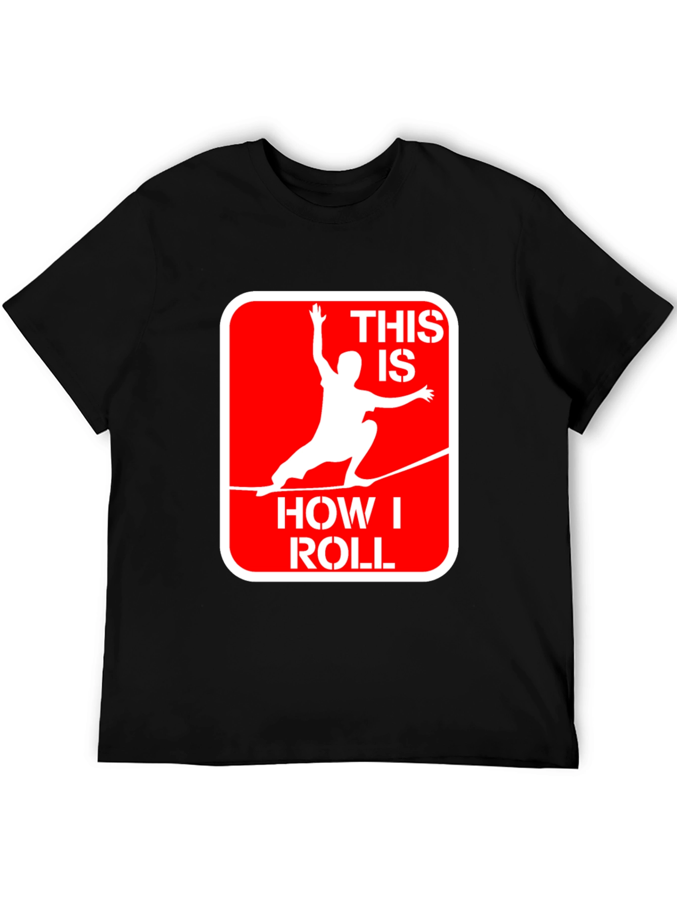 This Is How I Roll Slackline Graphic Tee