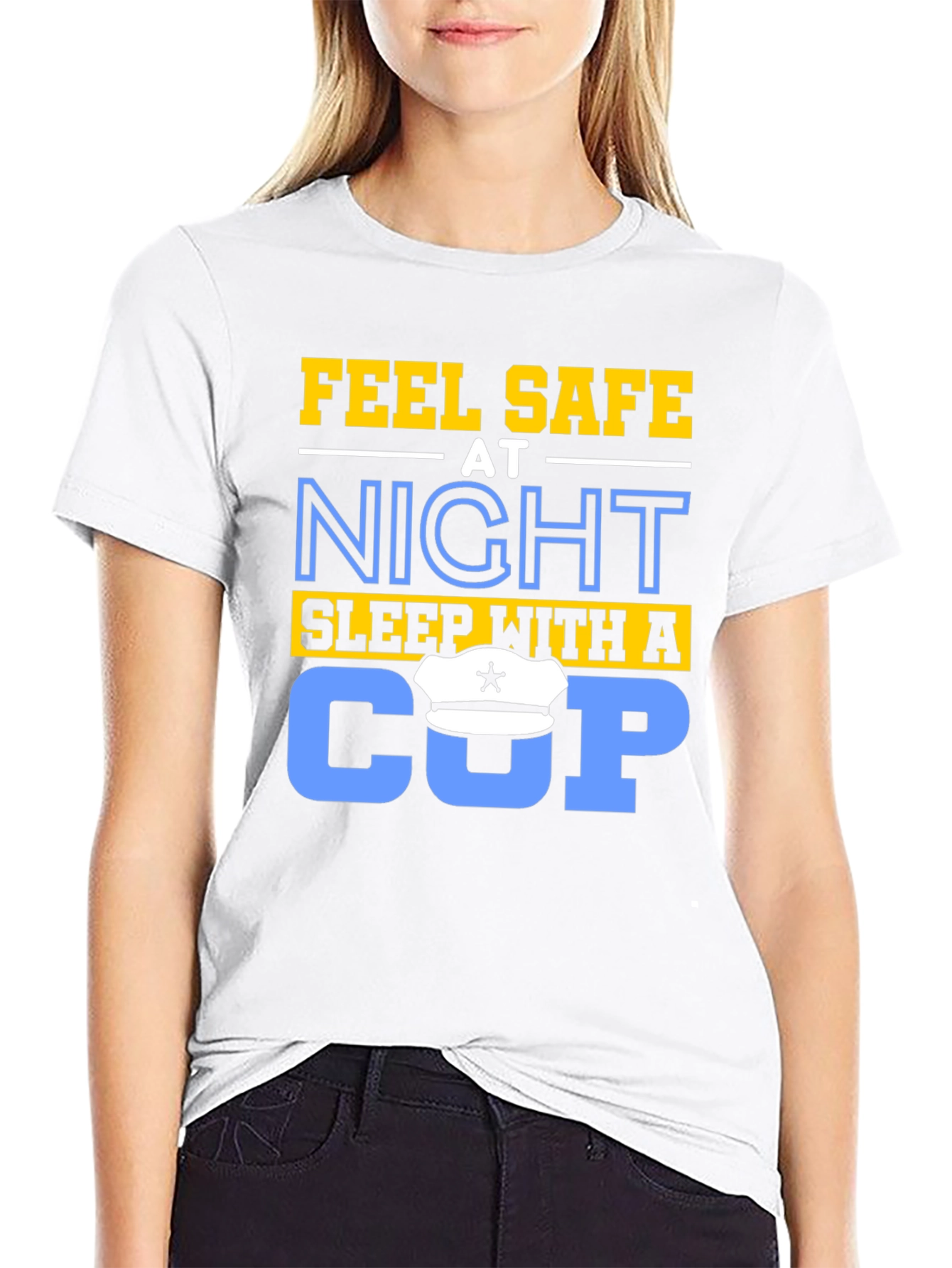 Feel Safe At Night Sleep With A Cop T-Shirt