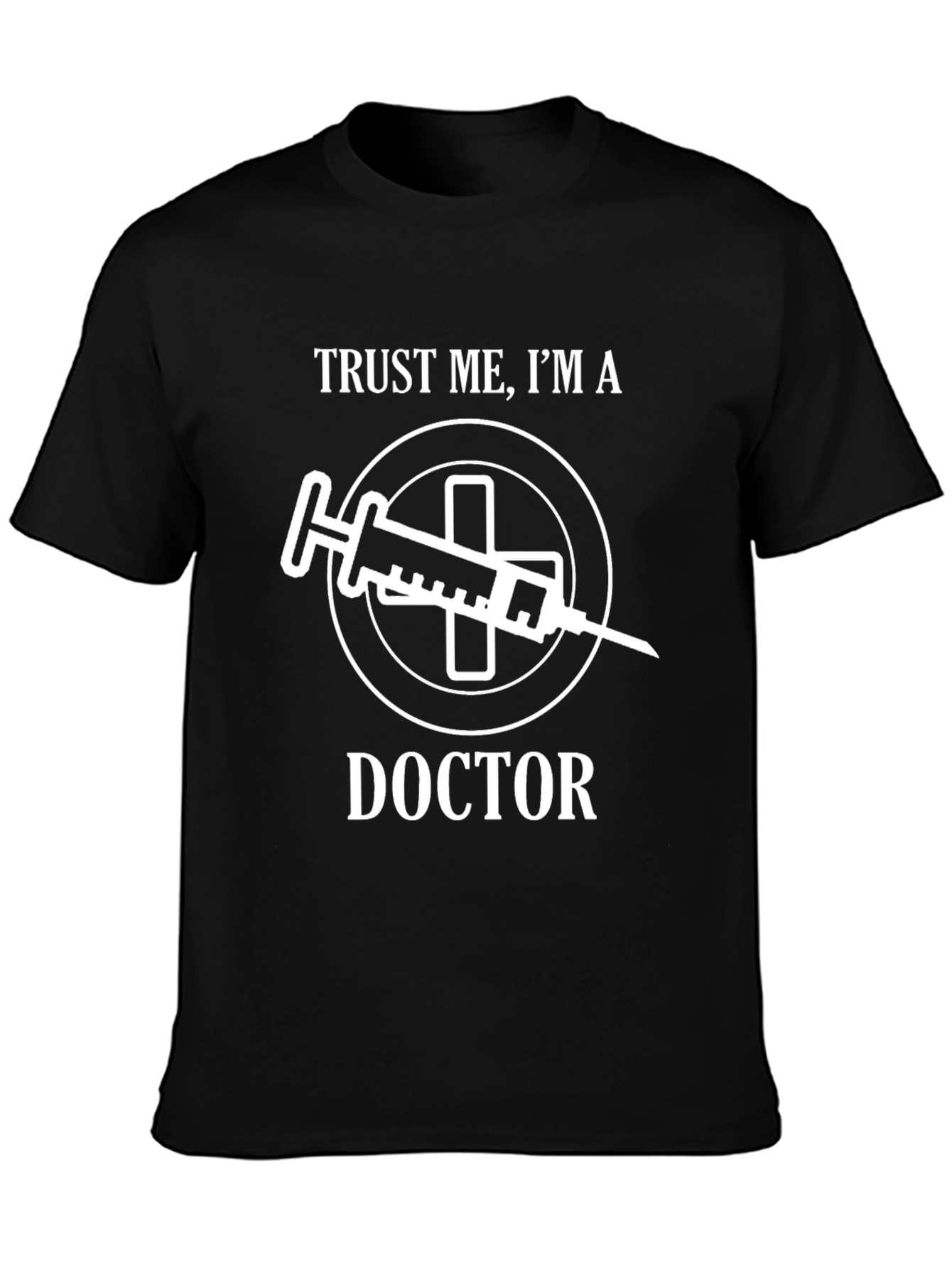 Trust Me Im a Doctor T-Shirt