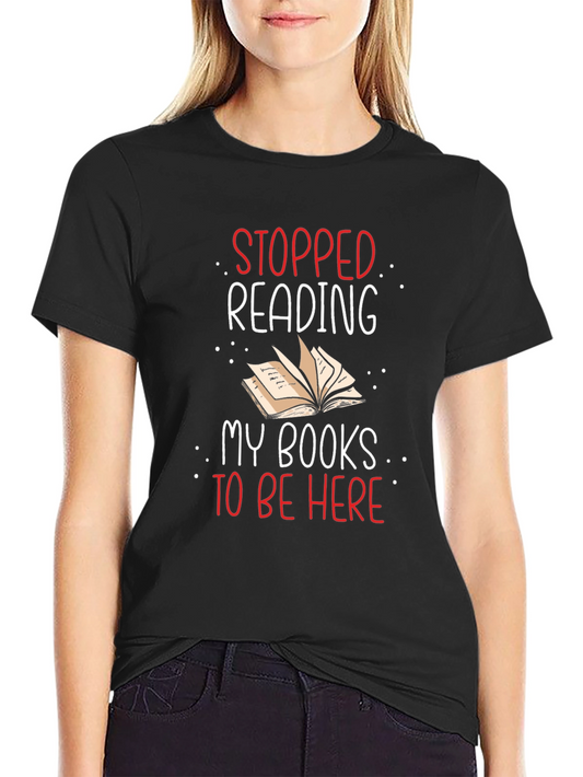 Stopped Reading Book T-Shirt