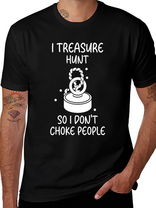 I Treasure Hunt Funny Magnet Fishing T-Shirt
