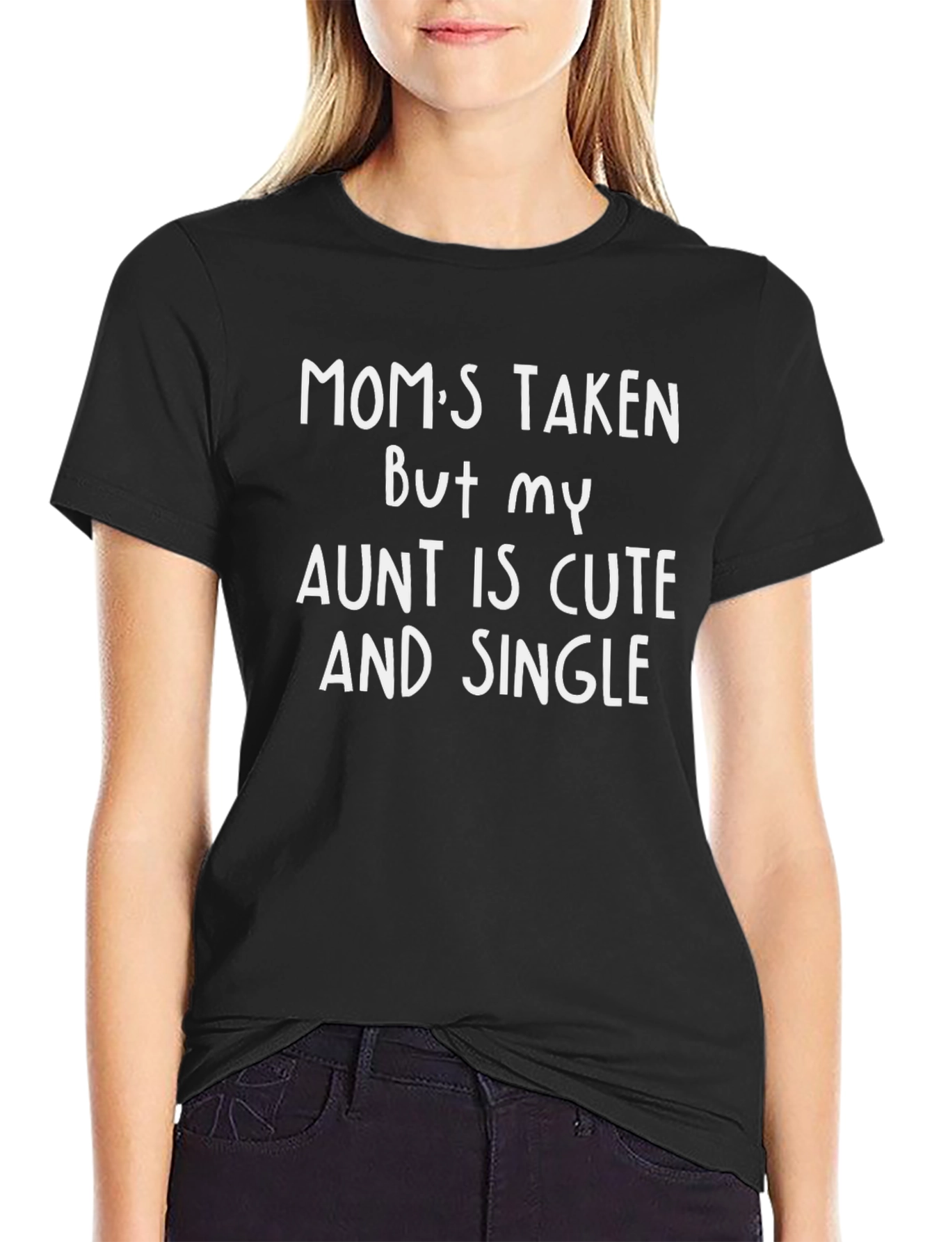 Moms Taken Aunt Cute & Single Mens T-Shirt