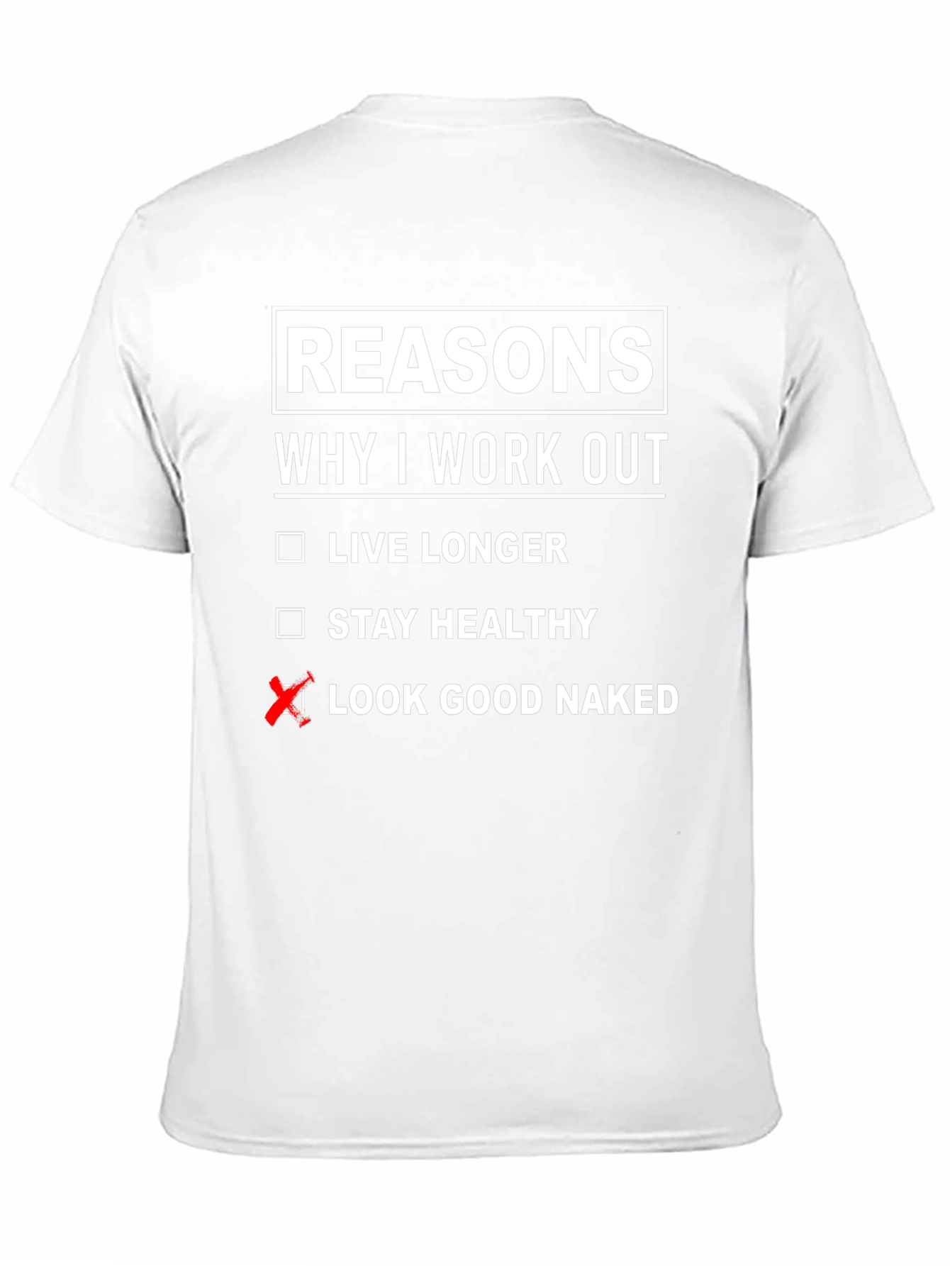 Funny Workout Reasons T-Shirt