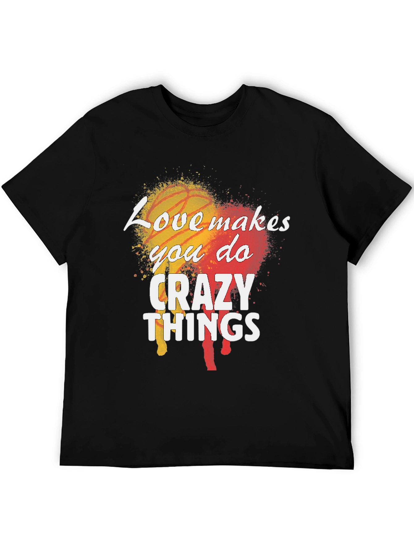 Love Makes You Do Crazy Things Mens Black T-Shirt