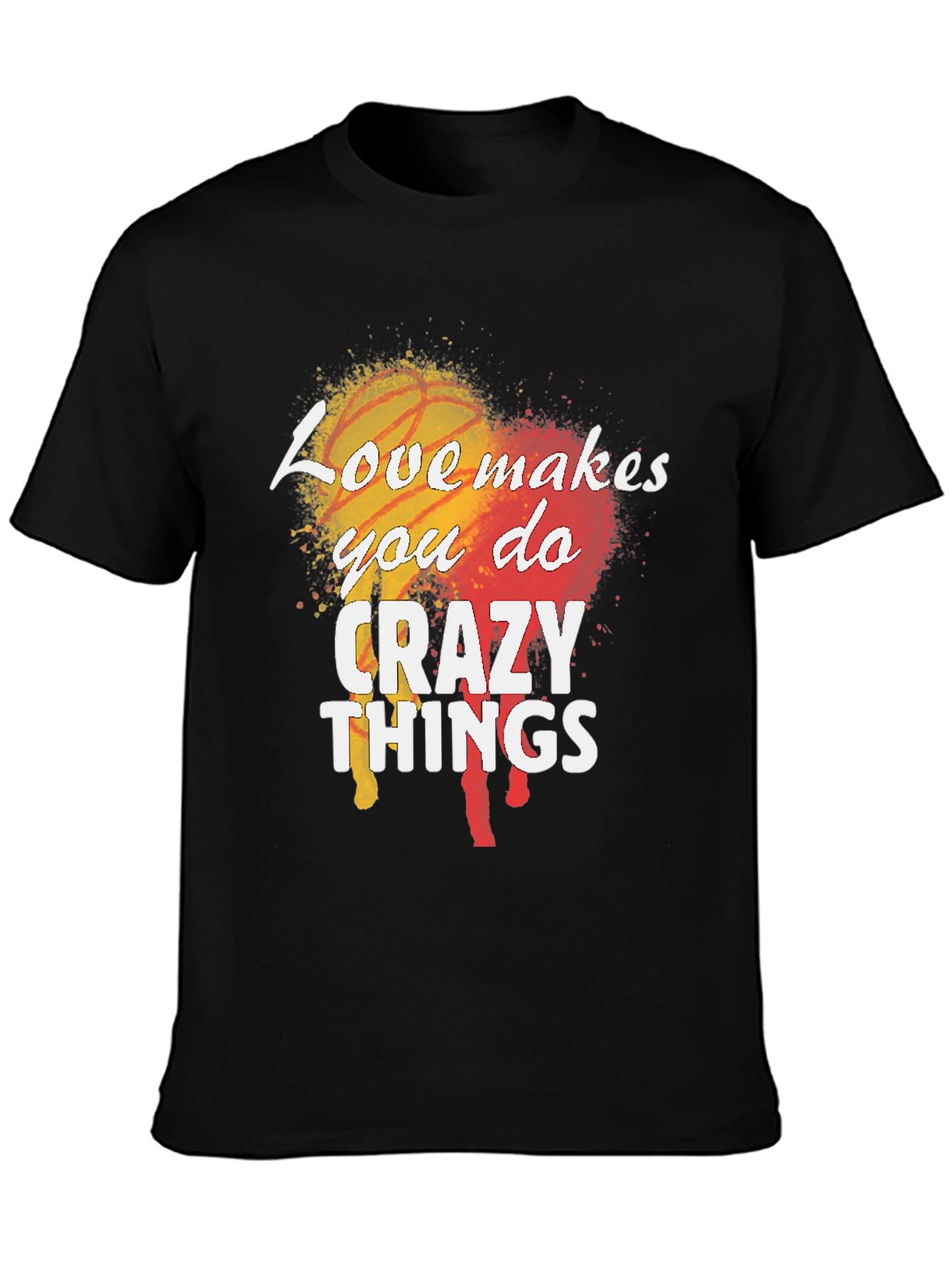 Love Makes You Do Crazy Things Mens Black T-Shirt