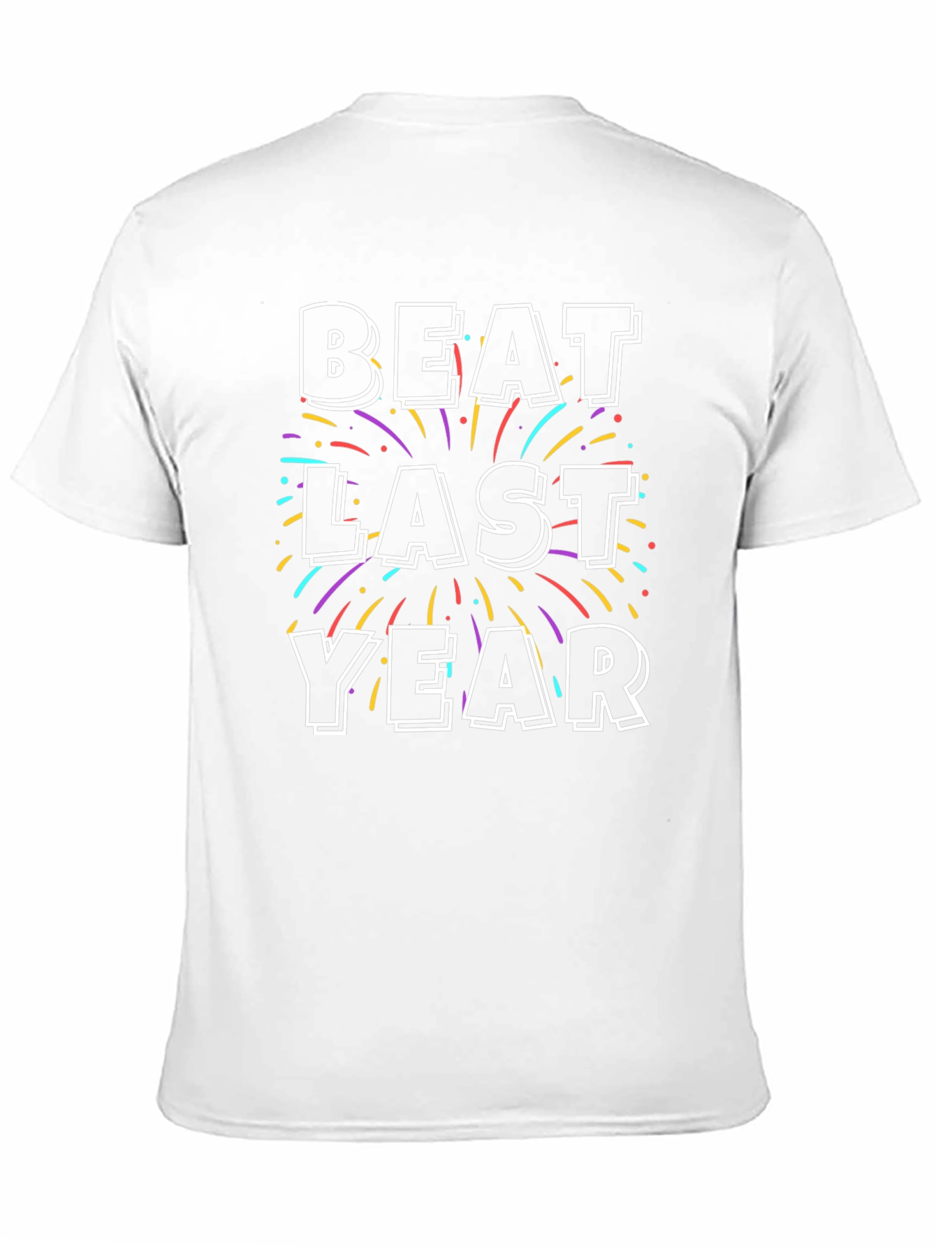 Beat Last Year Celebration T-Shirt