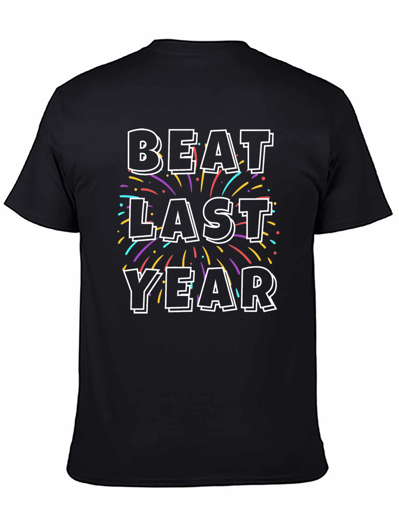 Beat Last Year Celebration T-Shirt