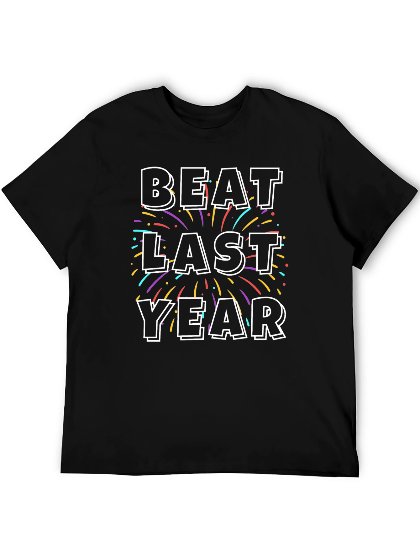 Beat Last Year Celebration T-Shirt
