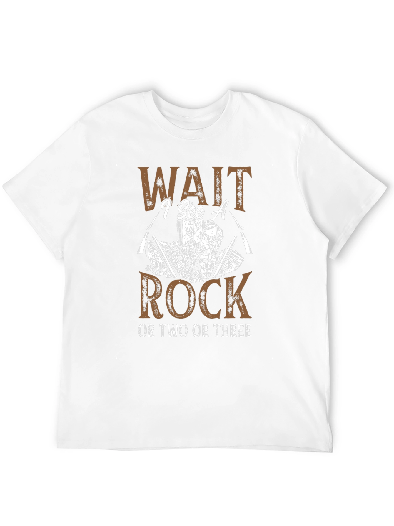 Wait I See A Rock T-Shirt Rockhound Tee
