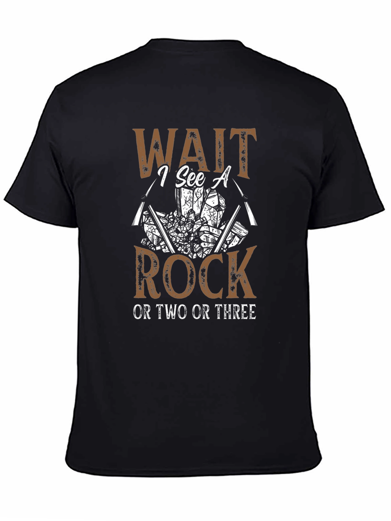 Wait I See A Rock T-Shirt Rockhound Tee