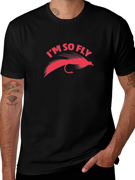 Im So Fly Fishing T-Shirt - Catch of the Day!