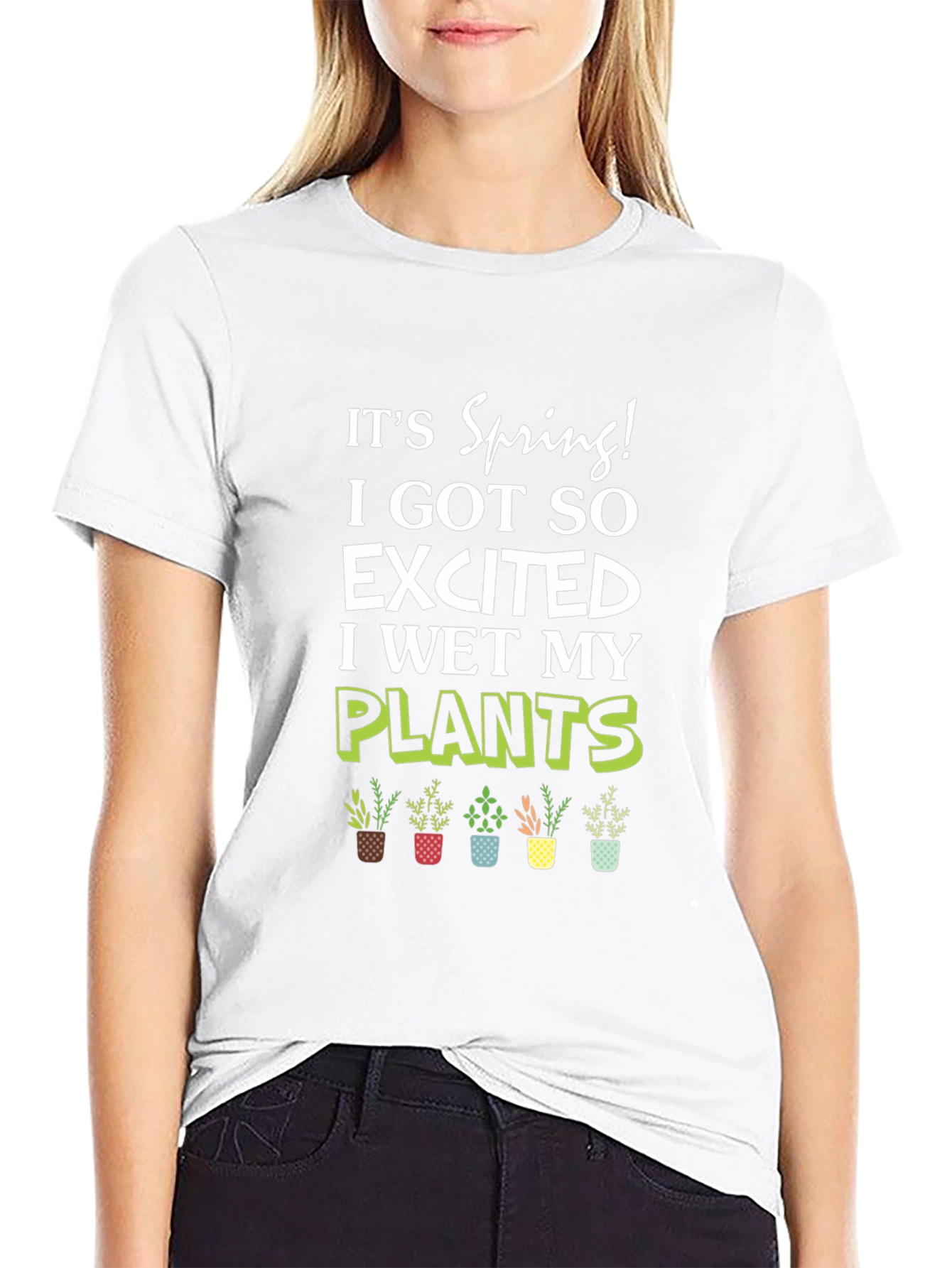 Its Spring! I Wet My Plants T-Shirt