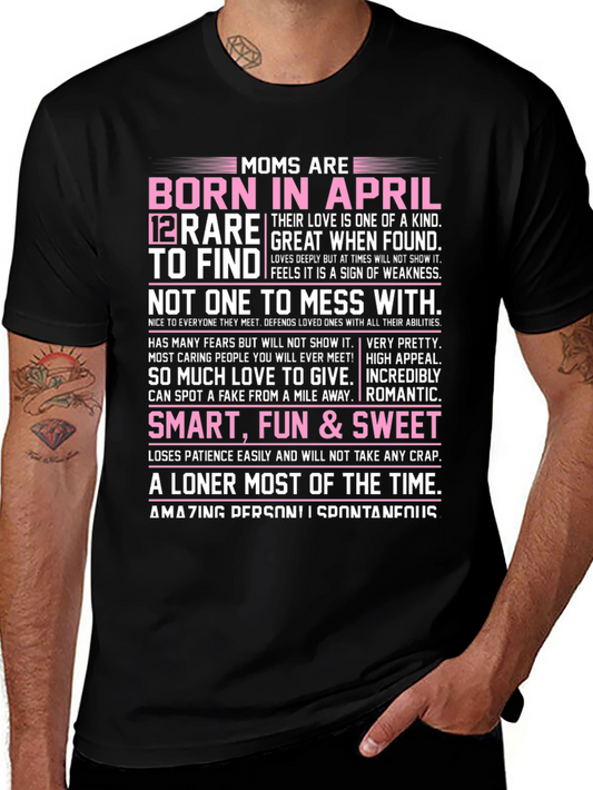 Moms Born in April T-Shirt - Rare to Find