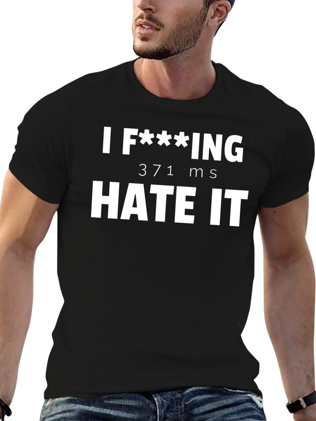I F**king Hate It - Funny Sarcastic T-Shirt