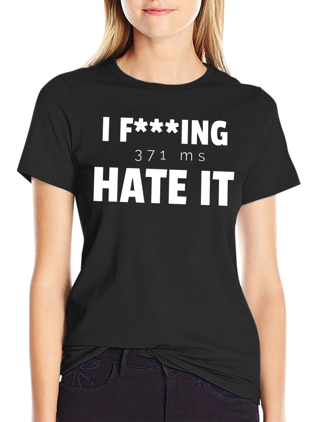 I F**king Hate It - Funny Sarcastic T-Shirt