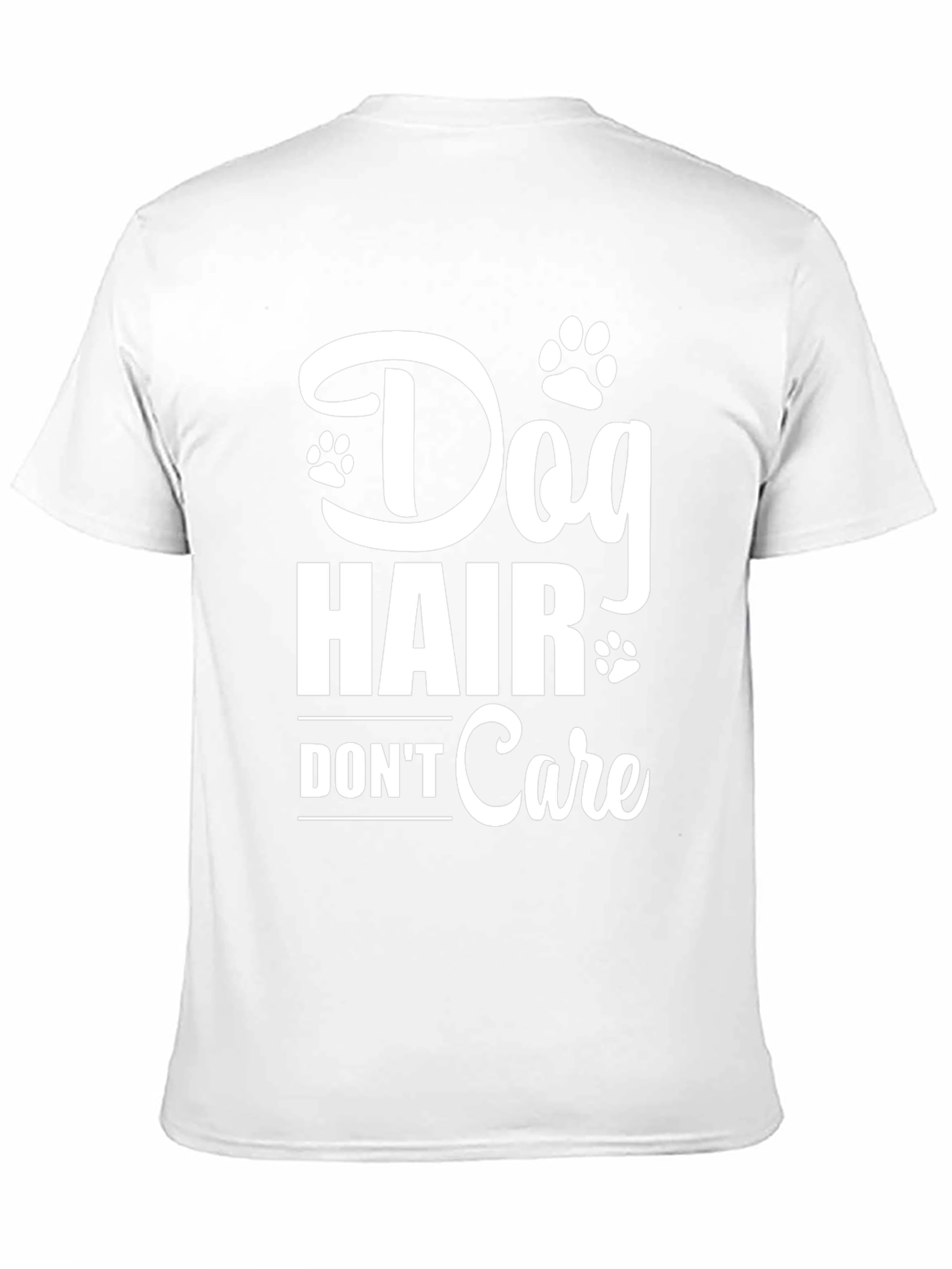 Dog Hair Dont Care Graphic T-Shirt