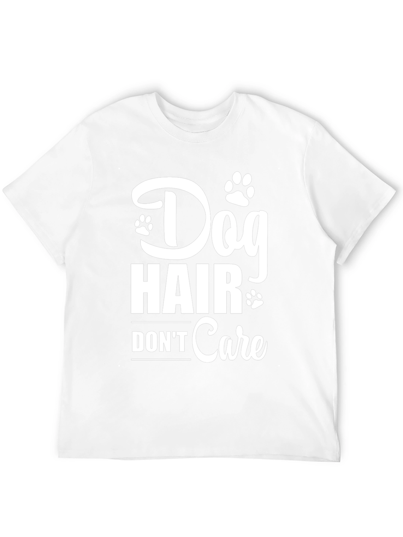 Dog Hair Dont Care Graphic T-Shirt