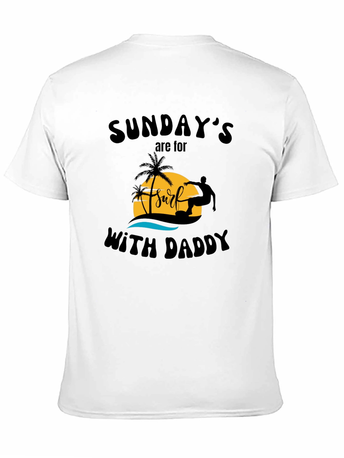 Sundays are for Surf with Daddy T-Shirt