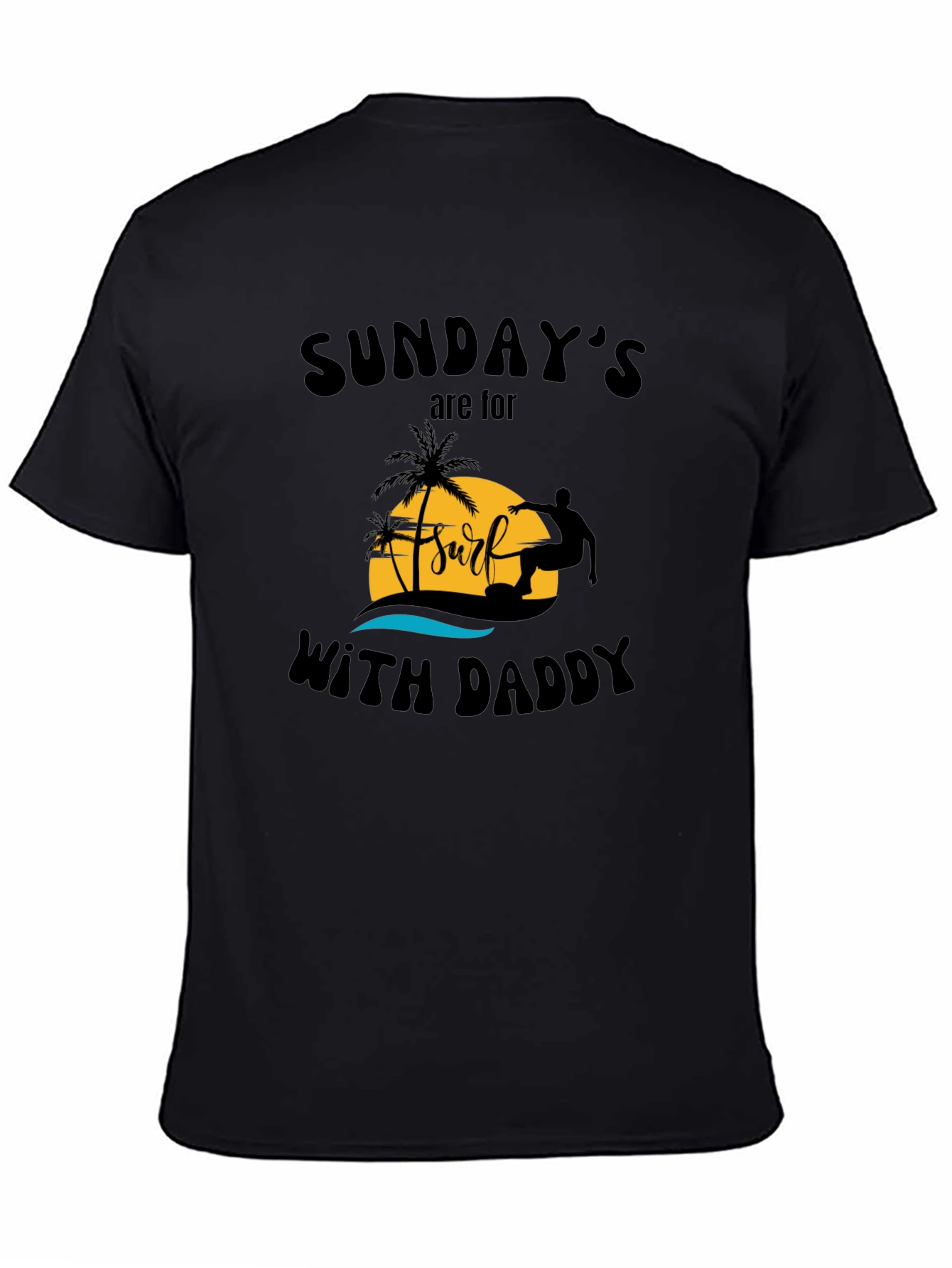 Sundays are for Surf with Daddy T-Shirt