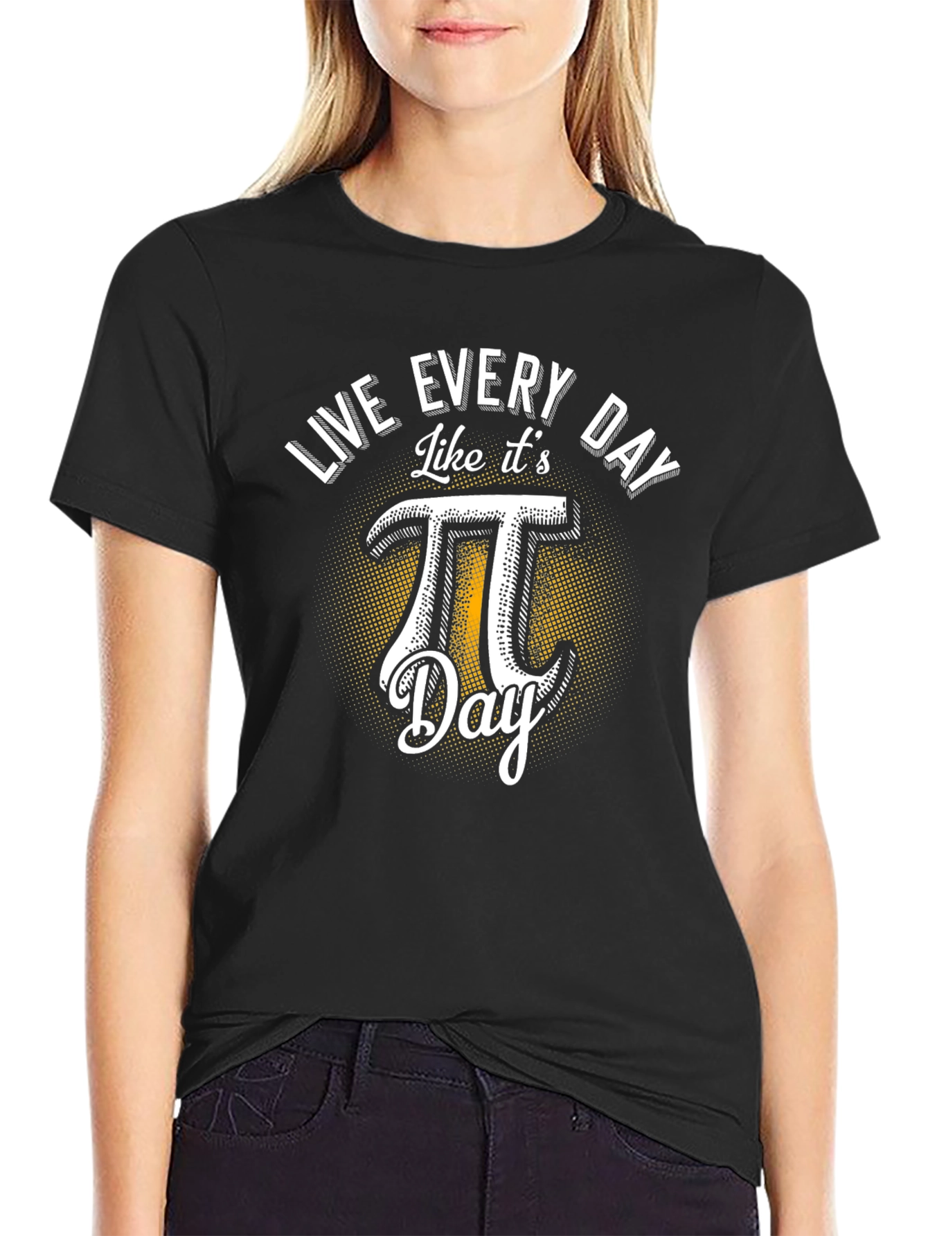Live Every Day Like Its Pi Day T-Shirt