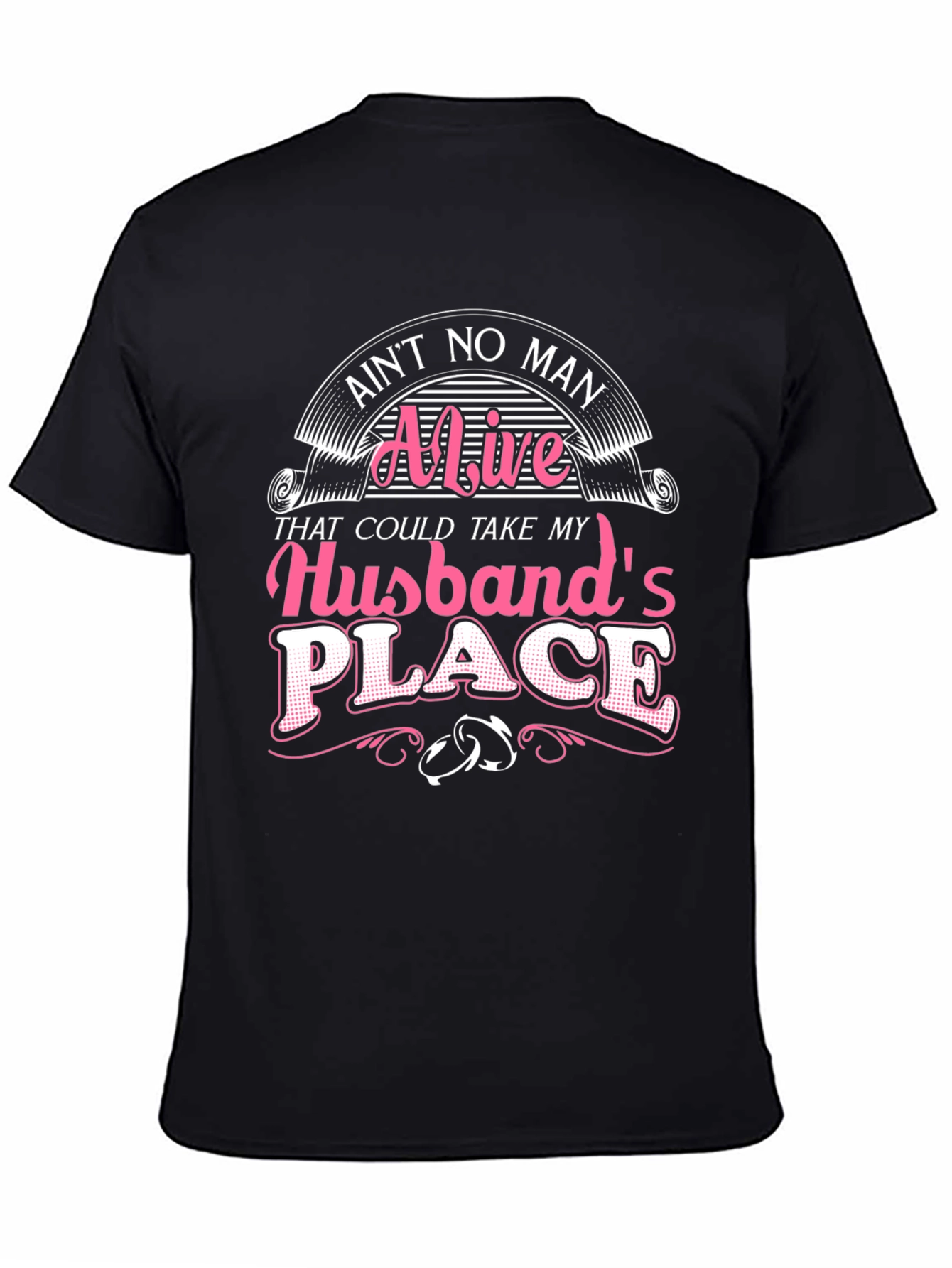 Aint No Man Husband T-Shirt