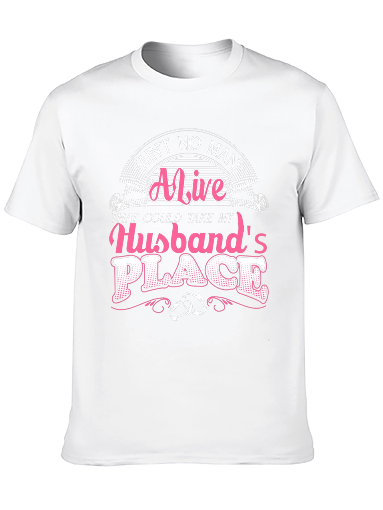 Aint No Man Husband T-Shirt