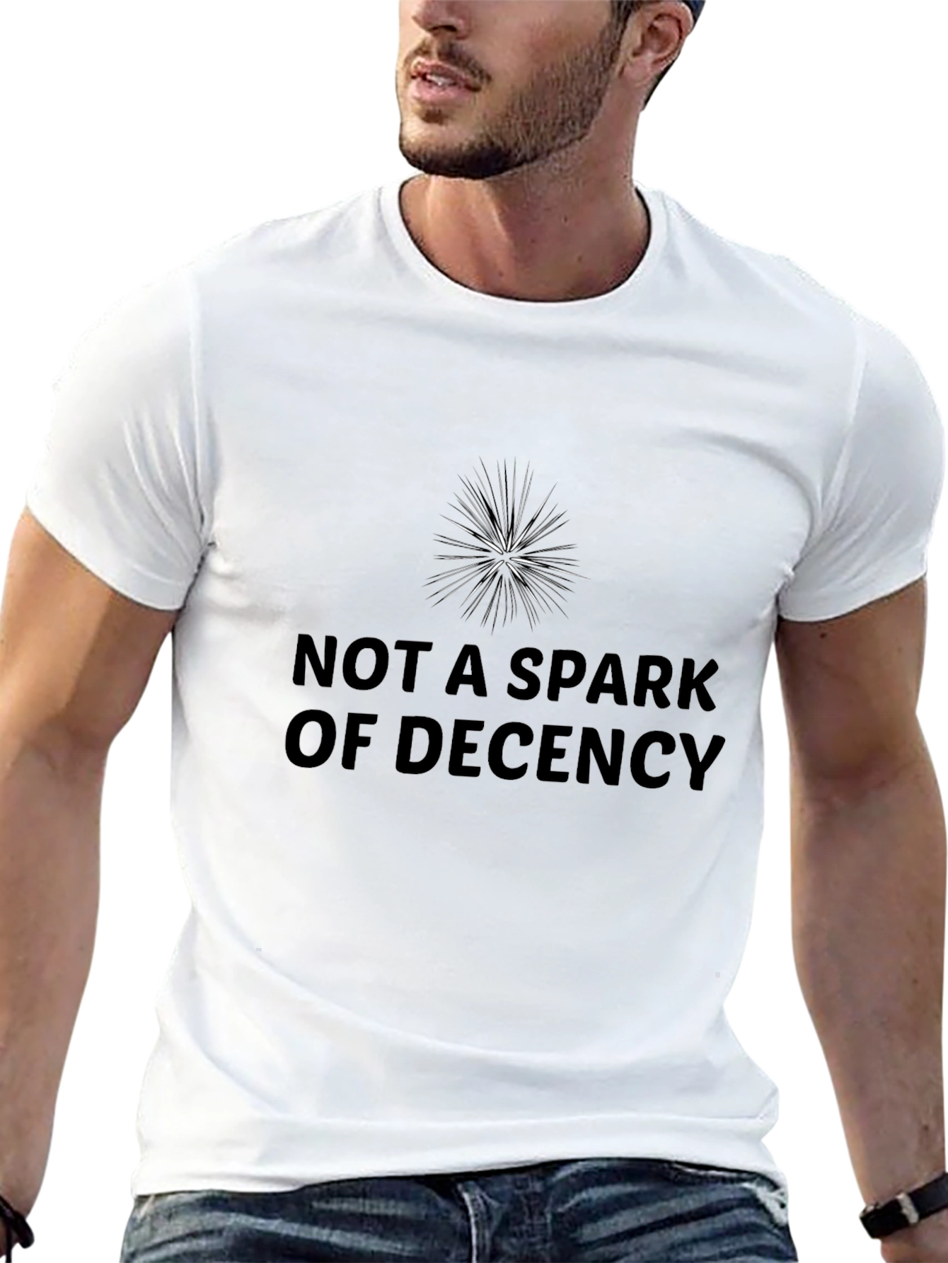 Not A Spark of Decency Black T-Shirt