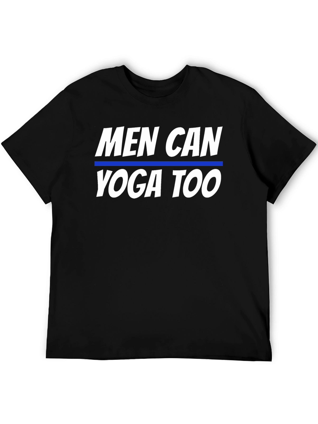 Men Can Yoga Too Graphic T-Shirt