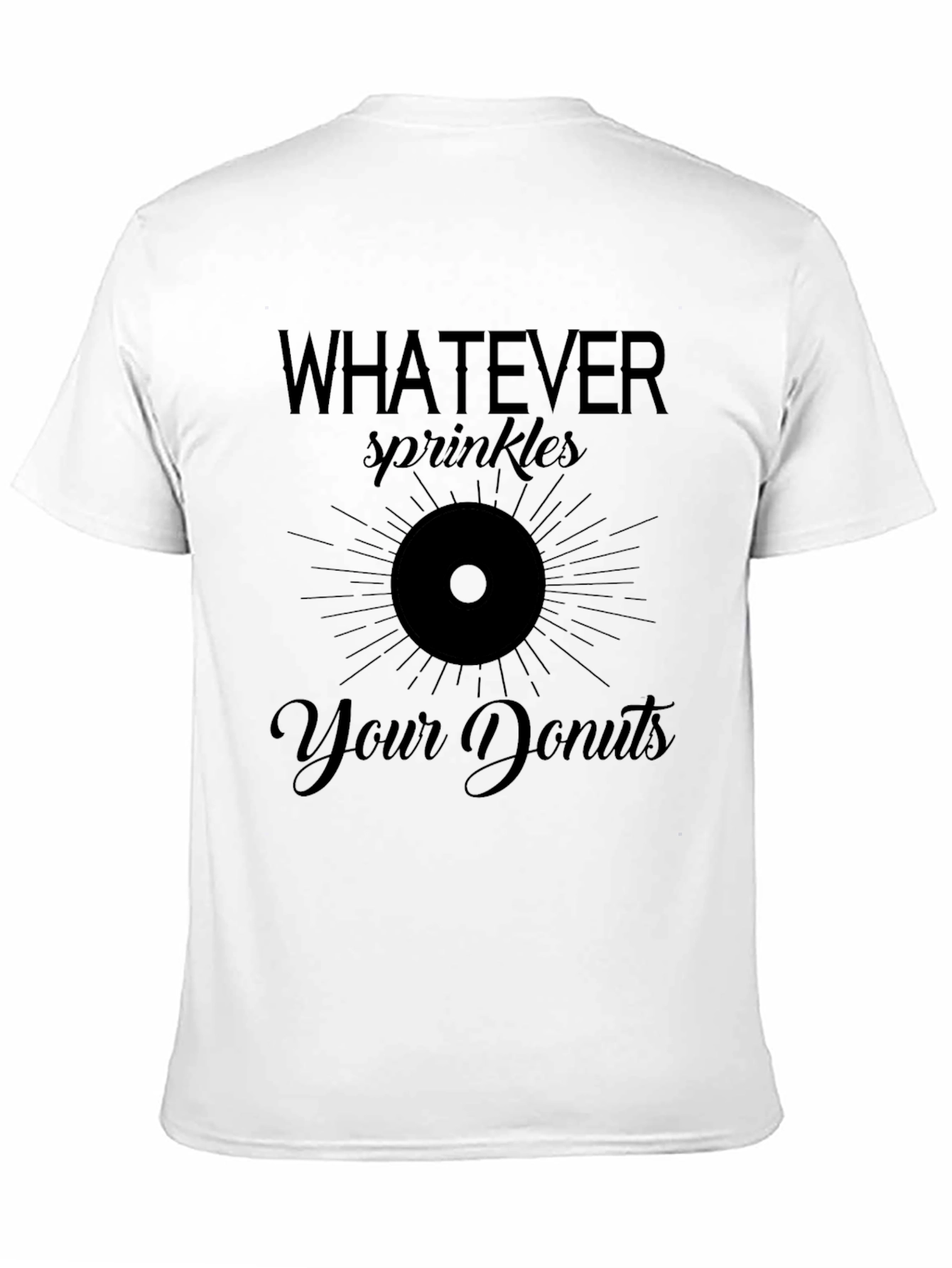 Whatever Sprinkles Your Donuts Graphic Tee