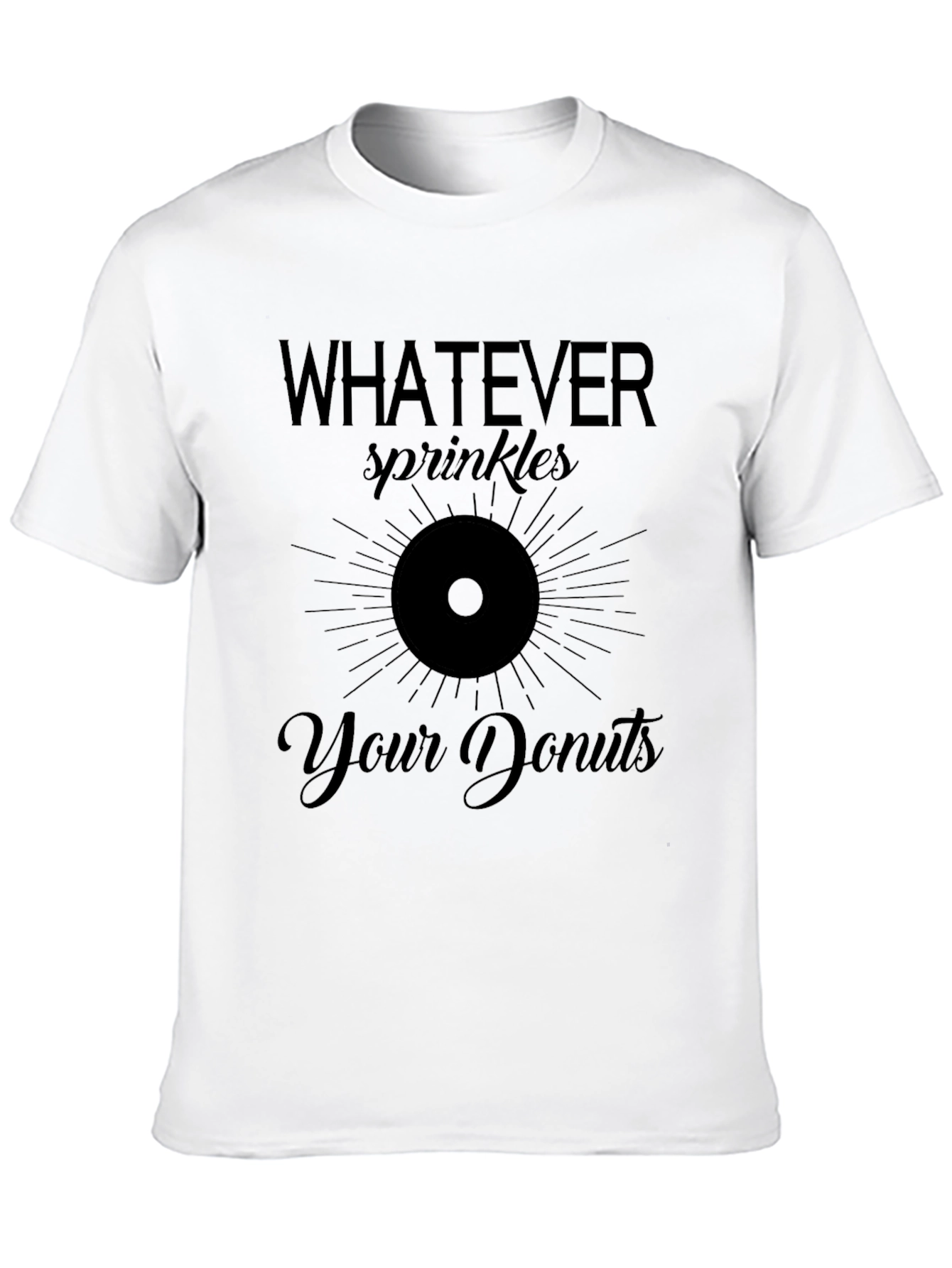 Whatever Sprinkles Your Donuts Graphic Tee