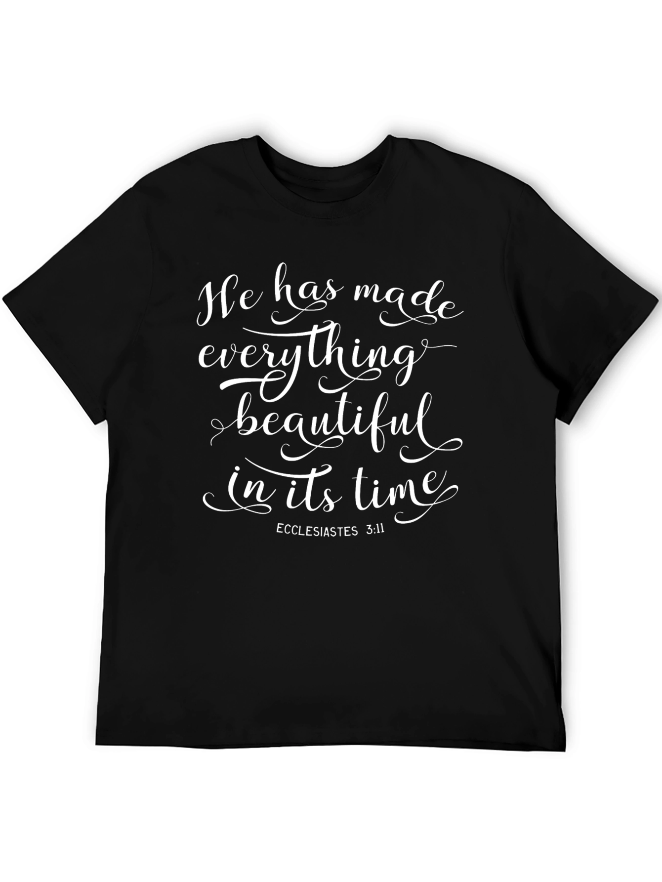 He Has Made Everything Beautiful T-Shirt