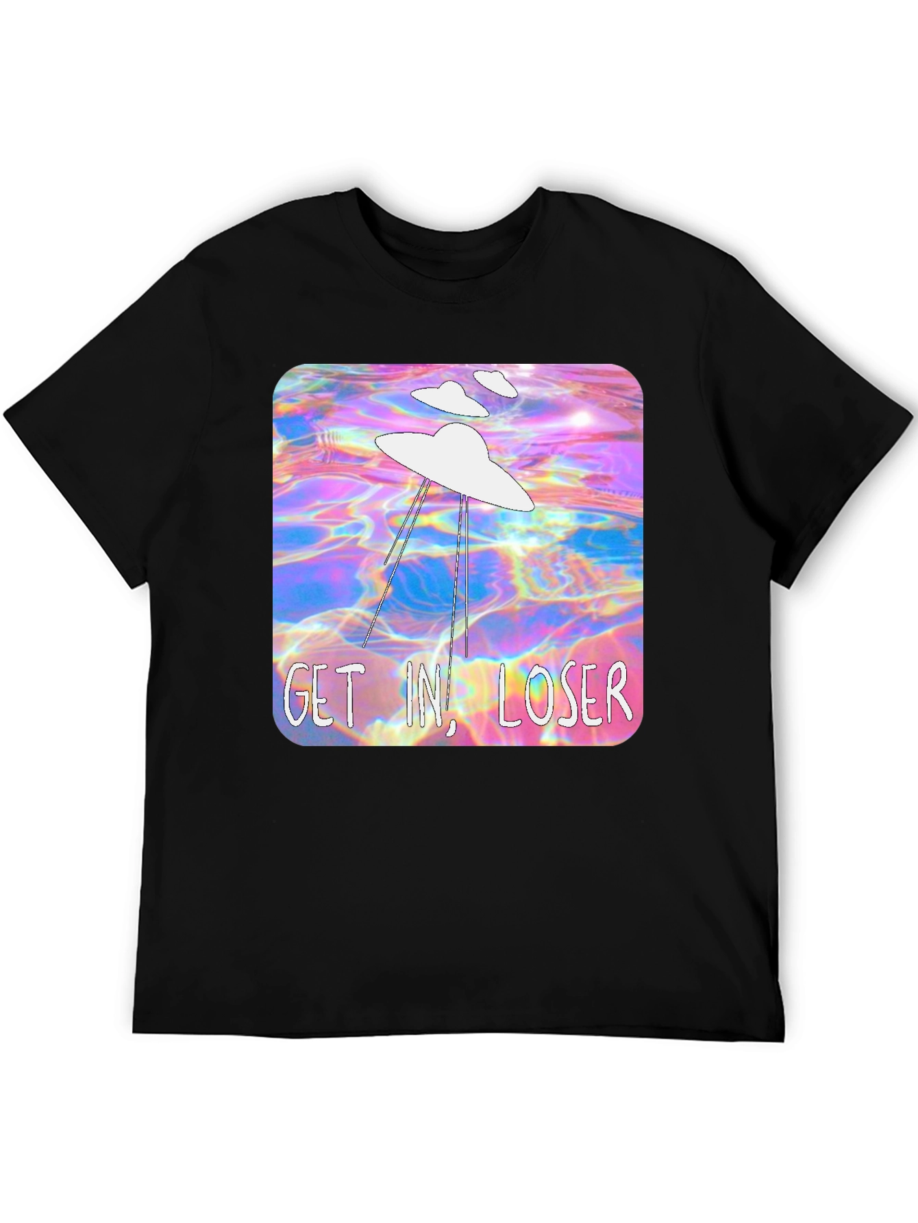 Get In Loser Alien T-Shirt