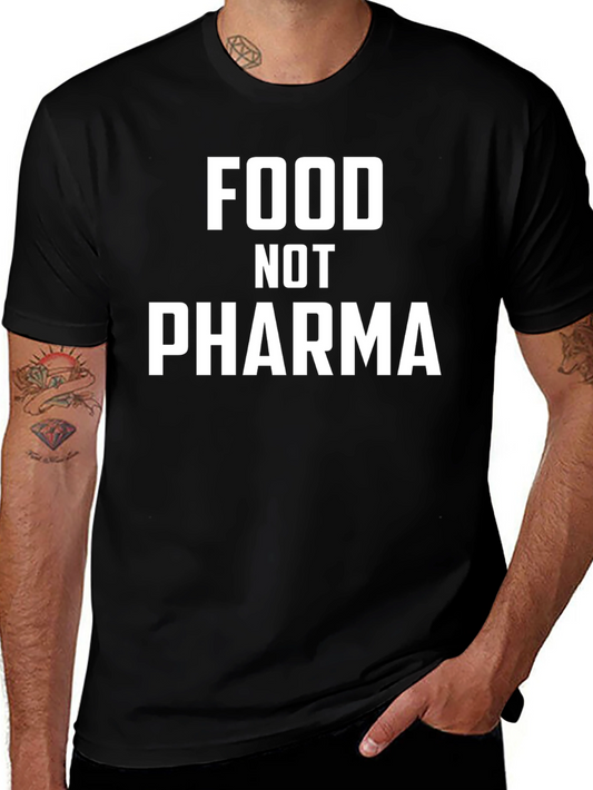 Food Not Pharma Graphic T-Shirt