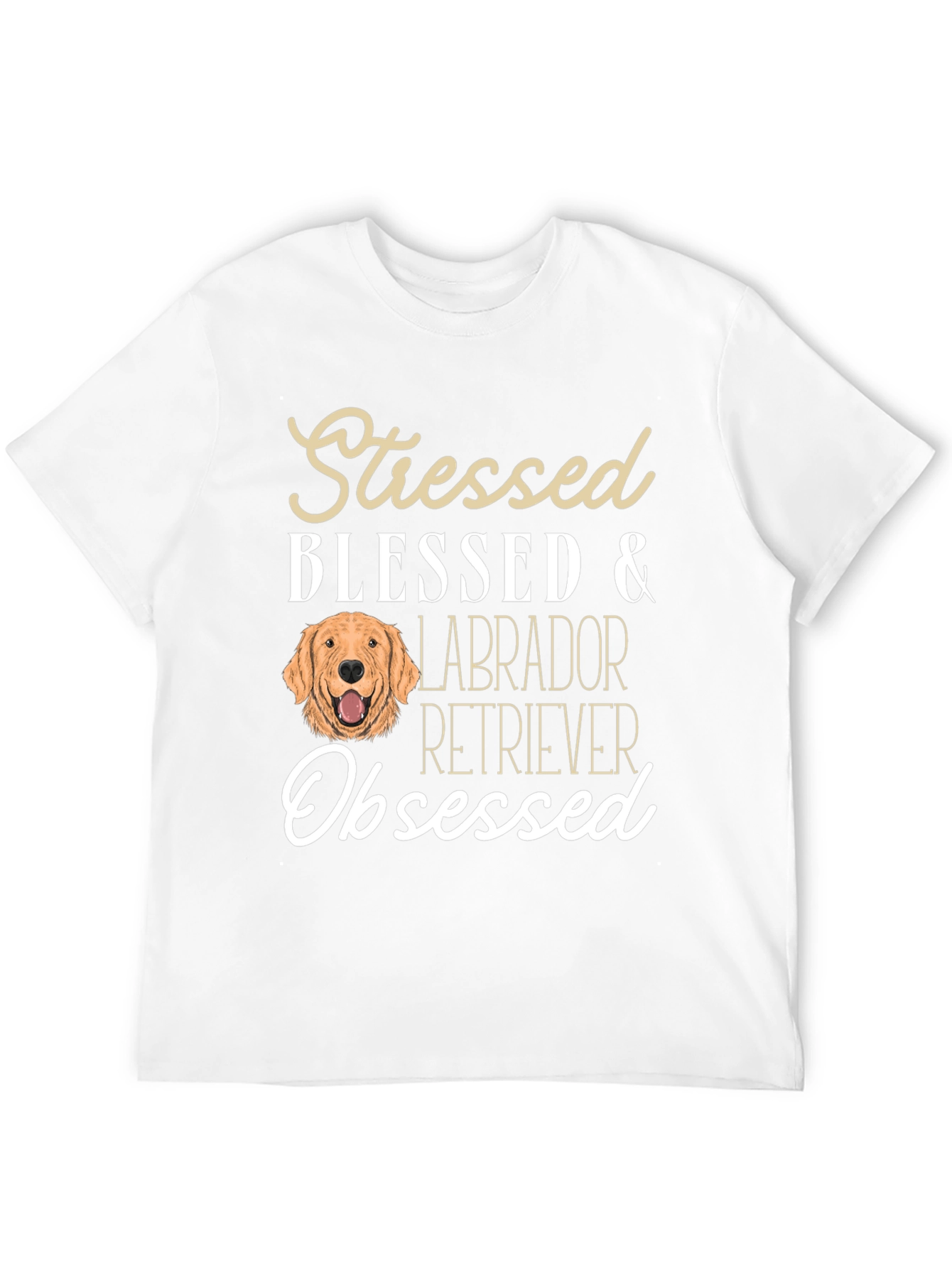 Stressed Blessed Labrador Retriever Dog T-Shirt