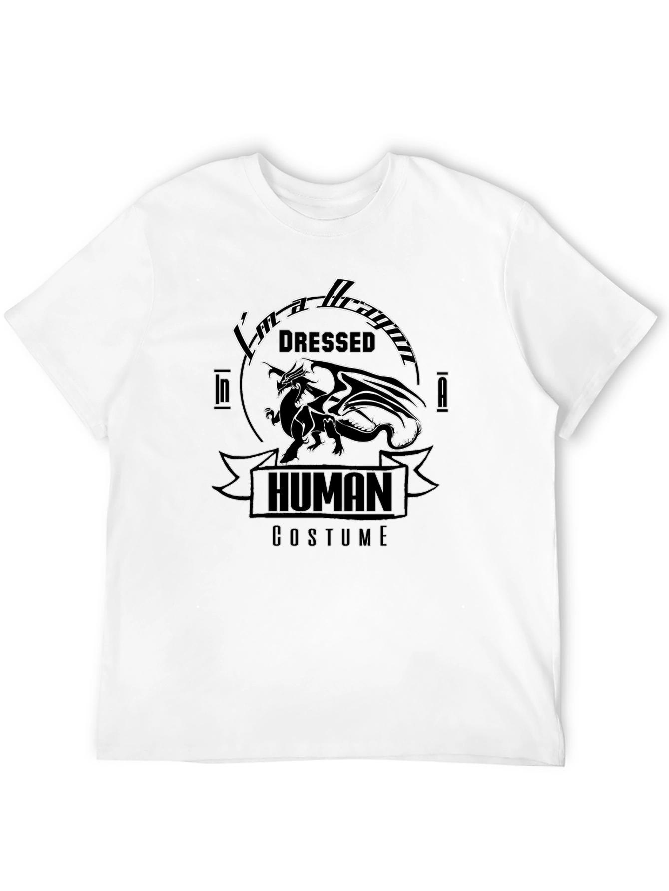 Im a Dragon Dressed In A Human Costume T-Shirt