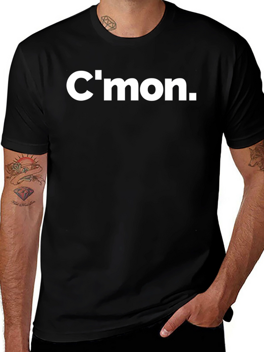 Cmon Graphic Tee - Bold Statement Shirt