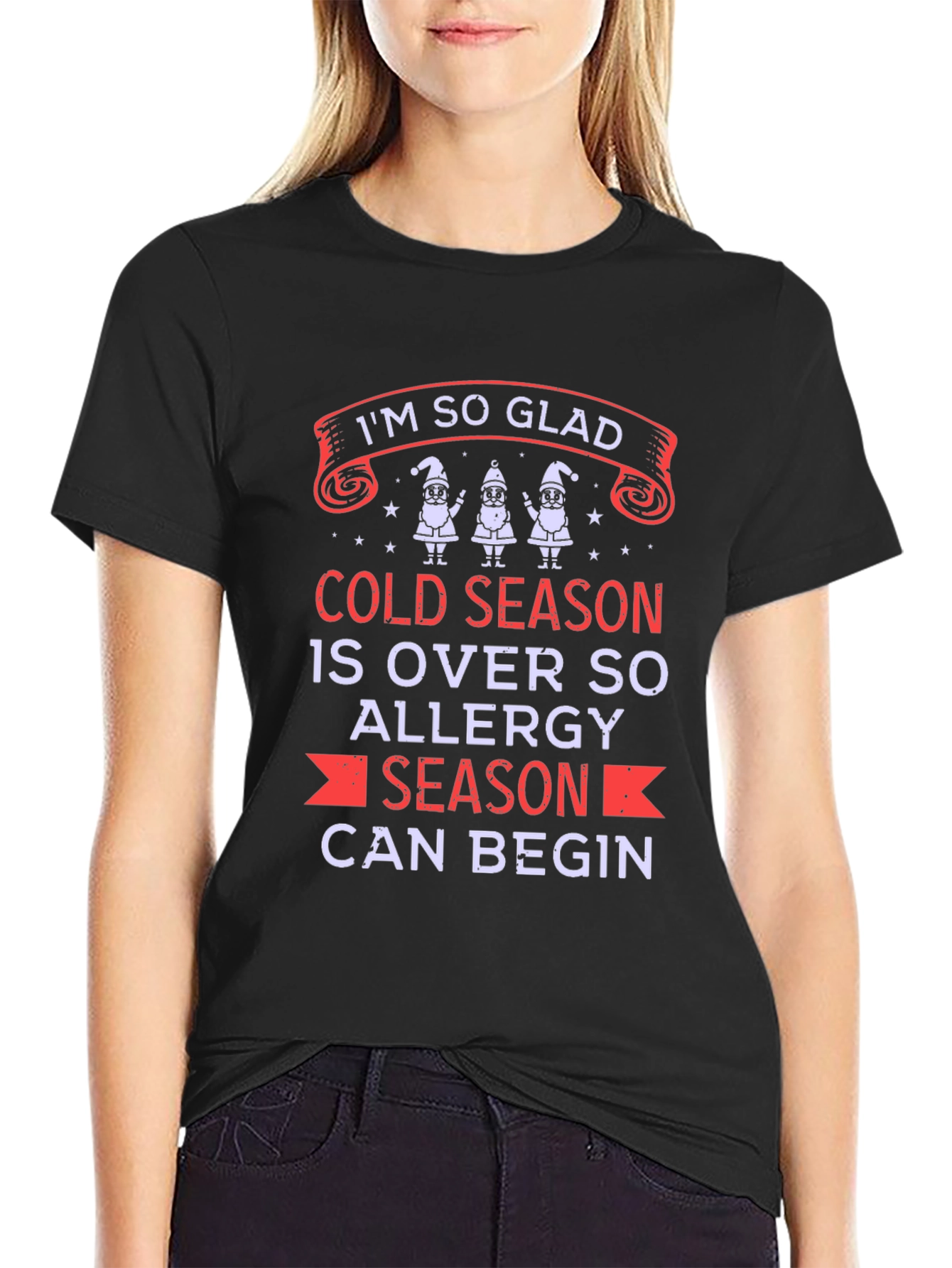Im So Glad Allergy Season Can Begin T-Shirt